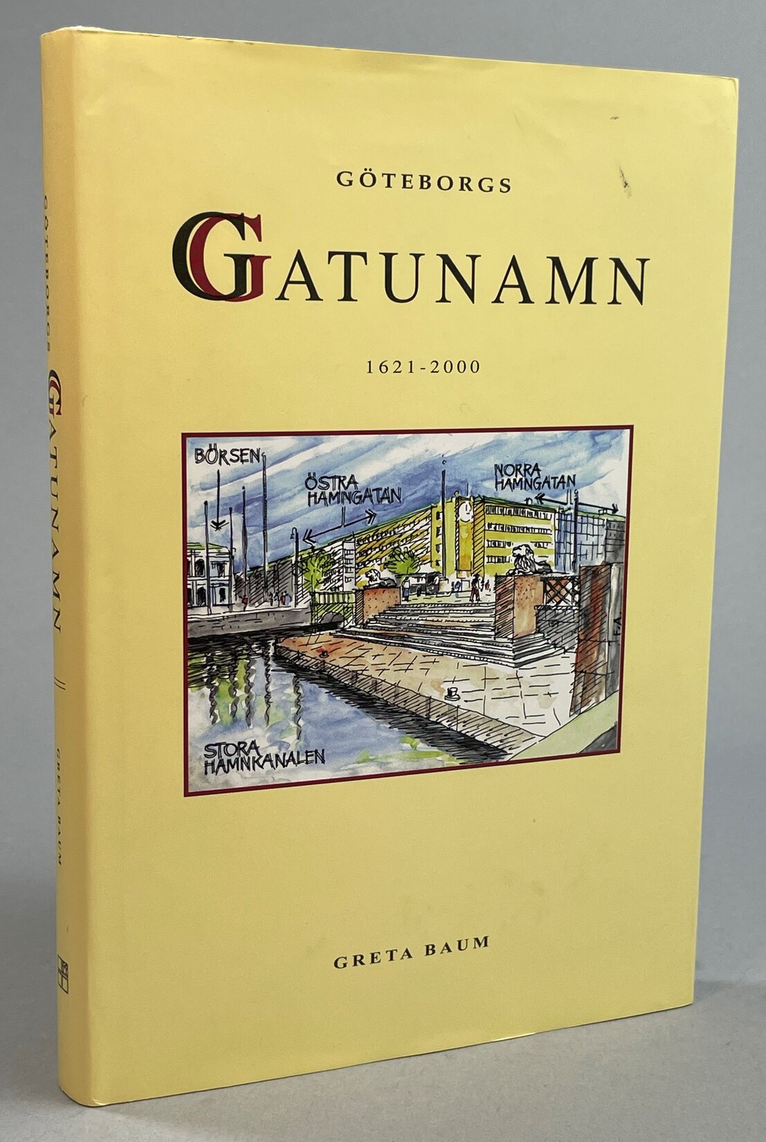 Göteborgs gatunamn 1621 t o m 2000. [Utg. av] Tre Böcker.