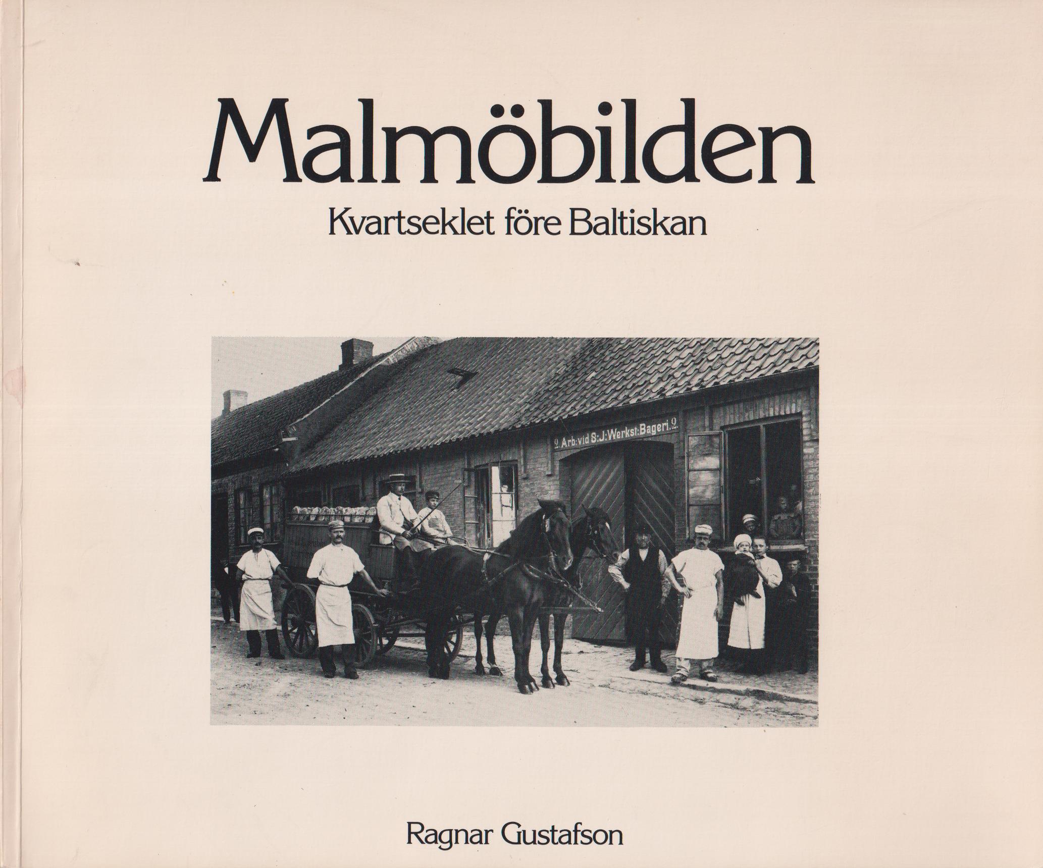 Malmöbilden [I]. Kvartseklet före Baltiskan. [Utg. av] Sydsvenska Dagbladet.