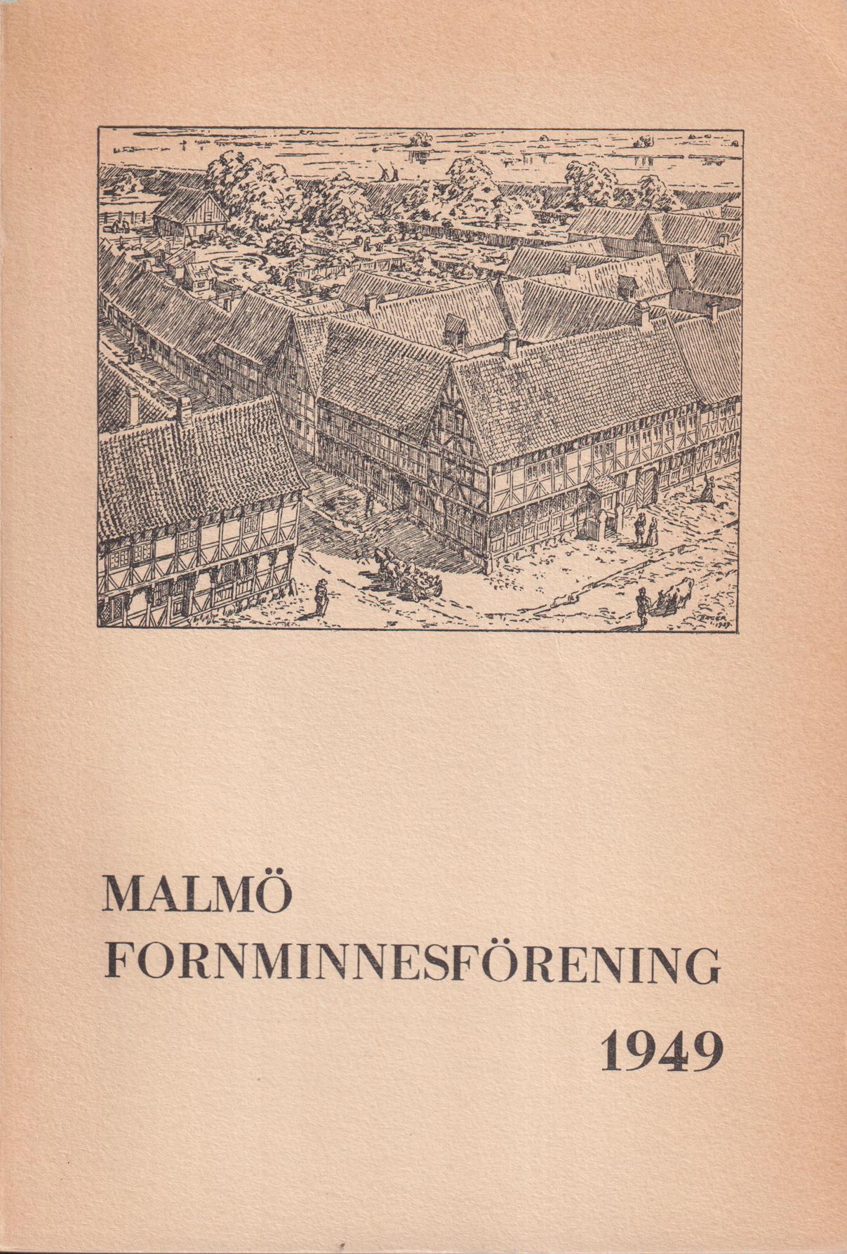 Malmö Fornminnesförening. Årsskrift 1949. Sjuttonde årgången.