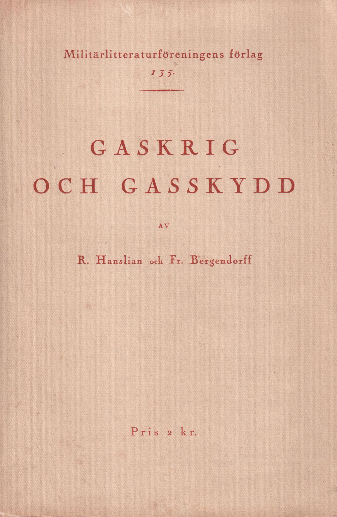 Gaskrig och gasskydd av R. Hanslian och Fr. Bergendorff.