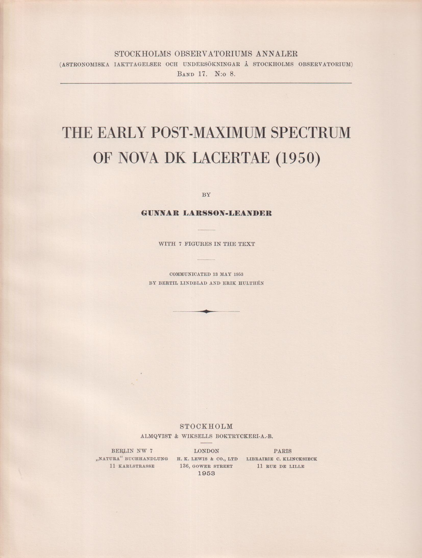 The Early Post-Maximum Spectrum of Nova DK Lacertae (1950) by Gunnar Larsson-Leander. With 7 figures in the text. Communicated 13 may 1953 by Bertil Lindblad and Erik Hulthén.