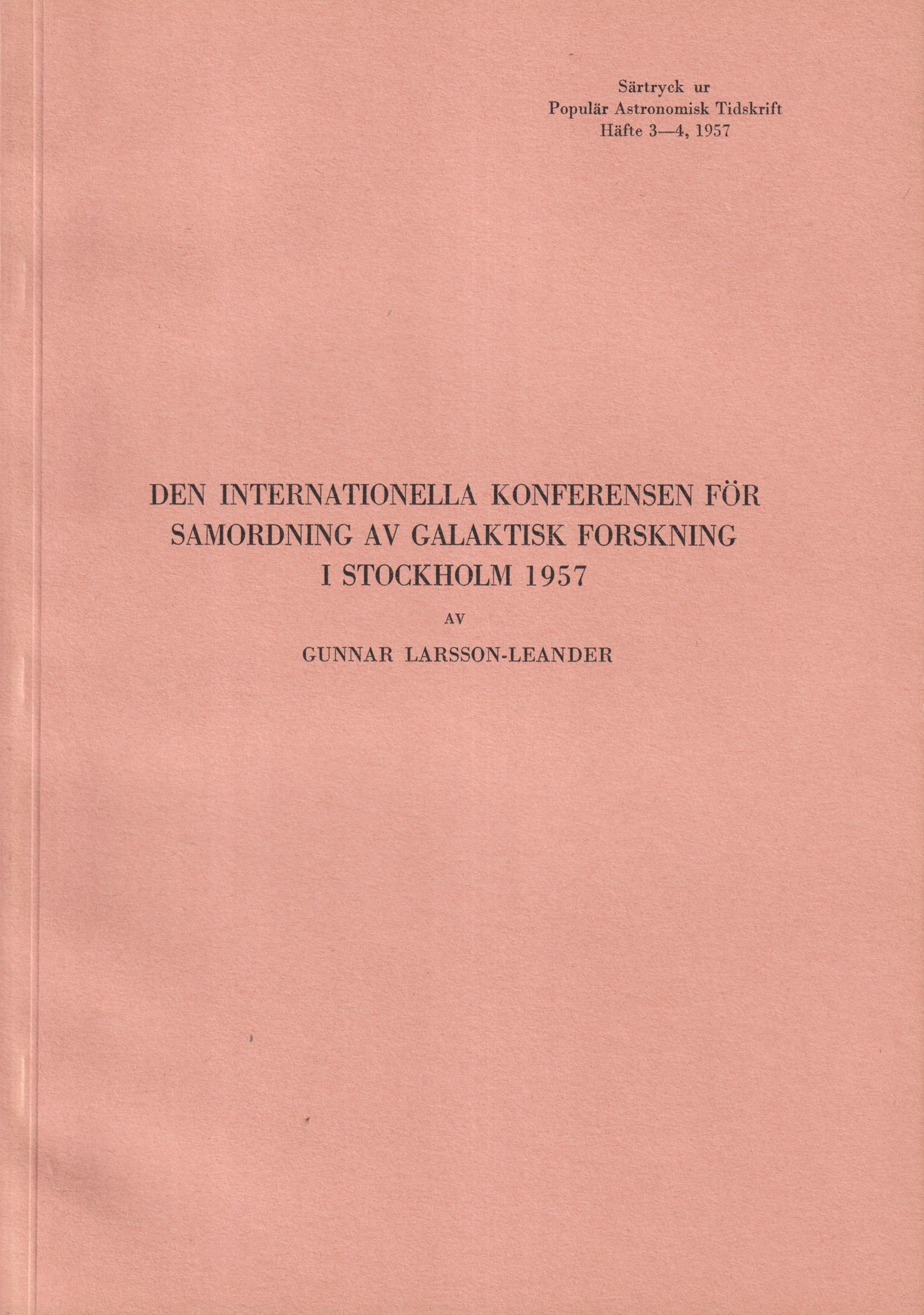 Den internationella konferensen för samordning av galaktisk forskning i Stockholm 1957 [= rubrik].