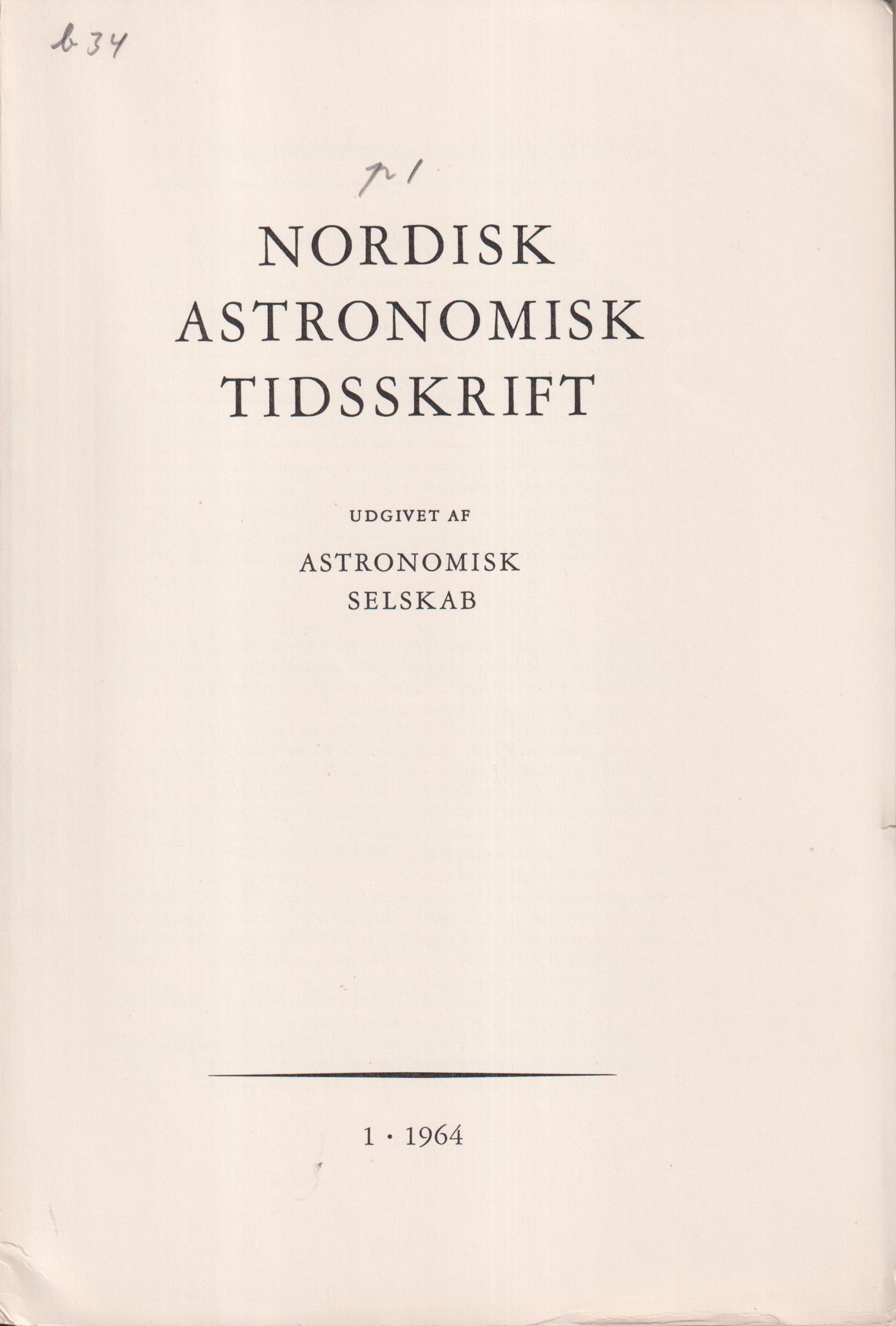 Nordisk Astronomisk Tidsskrift. Udgivet af Astronomisk Selskab. 1, 1964.