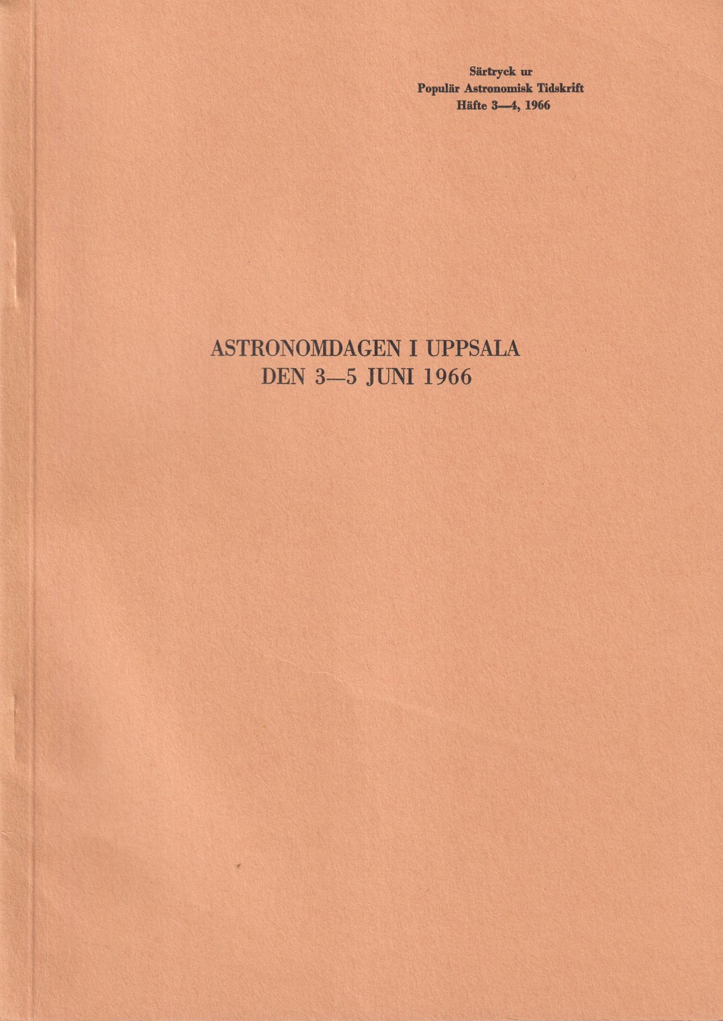 Astronomidagen i Uppsala den 3-5 juni 1966 [= omslagstitel].