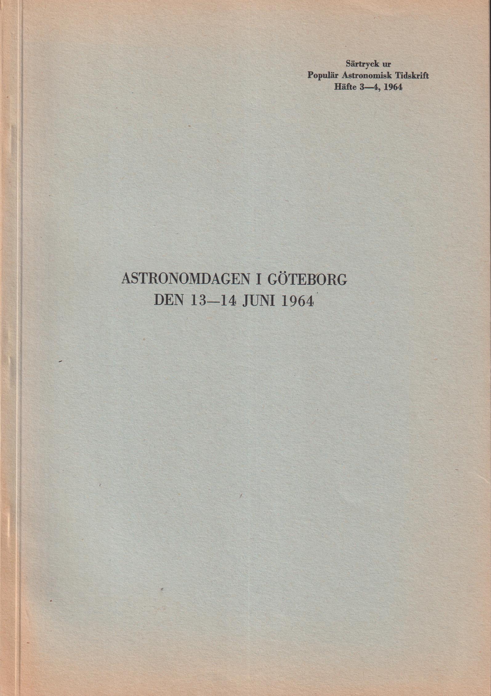 Astronomidagen i Göteborg den 13-14 juni 1964 [= omslagstitel].