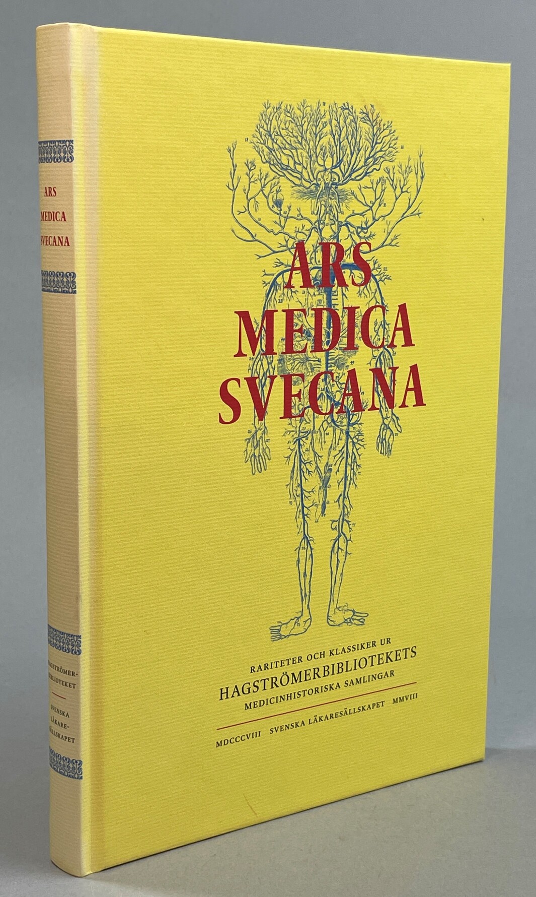Ars medica svecana. Svensk läkekonst genom fem sekler 1571-1921. Rariteter & klassiker ur Hagströmerbibliotekets medicinhistoriska samling. Sammanställd. [Utg. av] Svenska Läkaresällskapet.