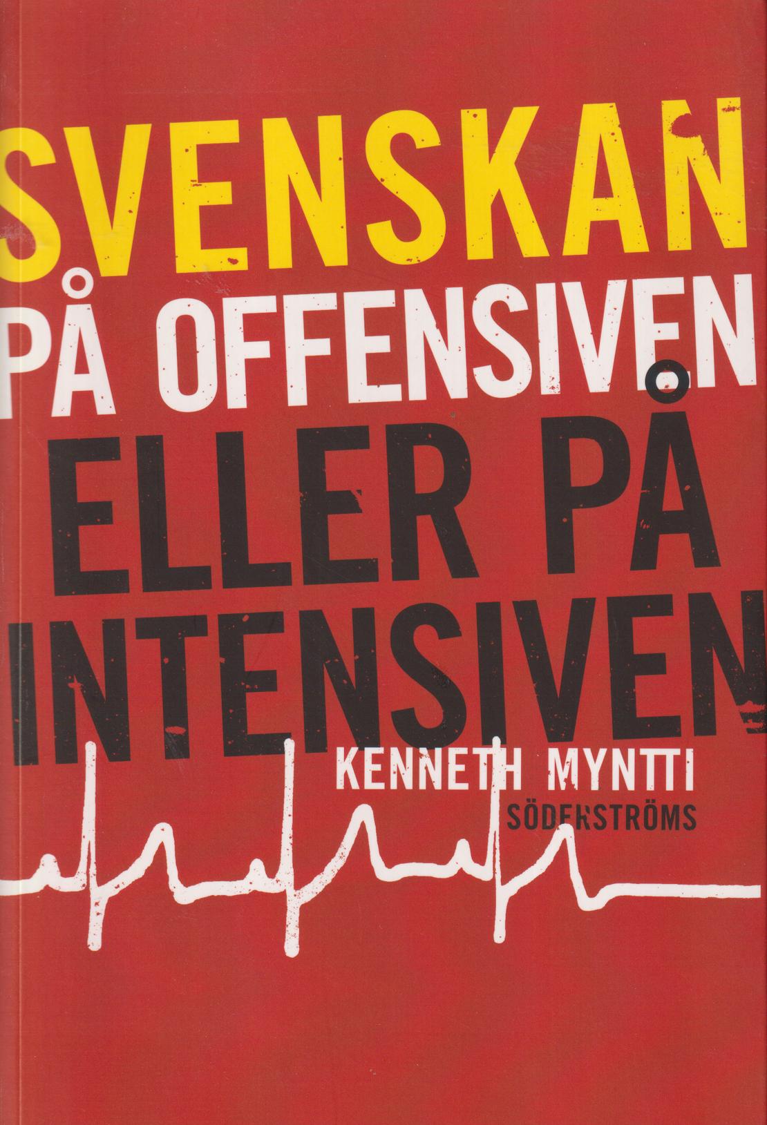 Svenskan på offensiven eller på intensiven. [Utg. av] Söderströms.