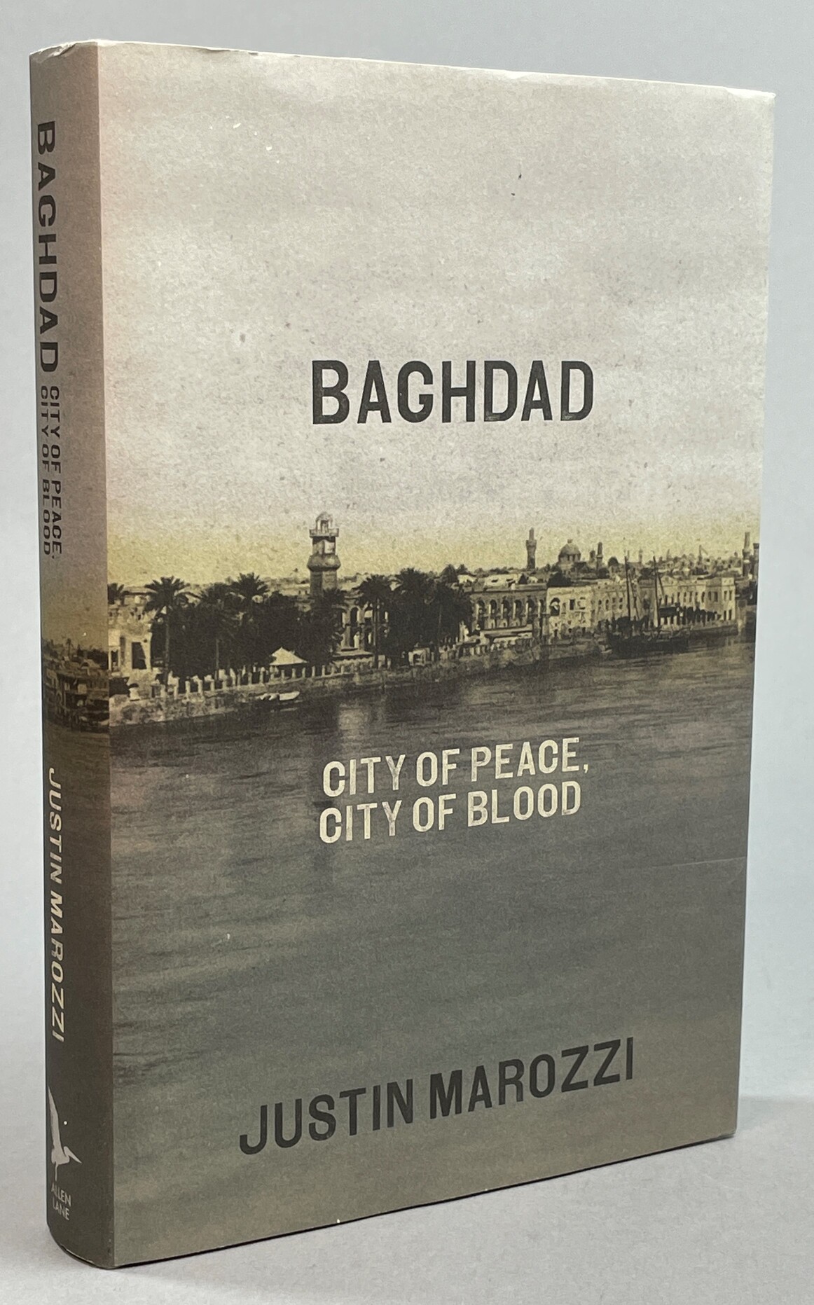 Baghdad. City of Peace, City of Blood.