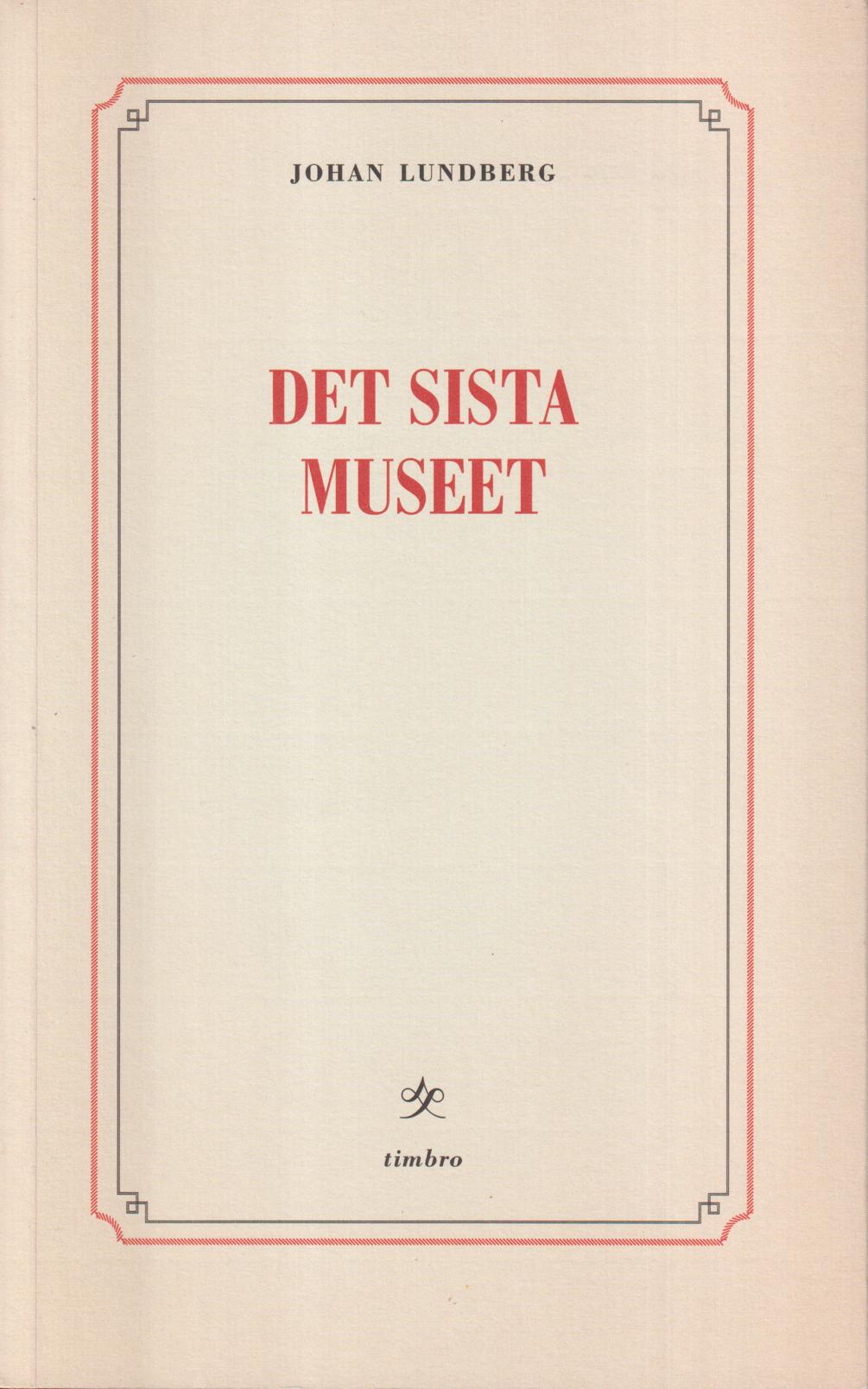 Det sista museet. Reflektioner om identitetspolitik, kultur & integration. [Utg. av] Timbro förlag.