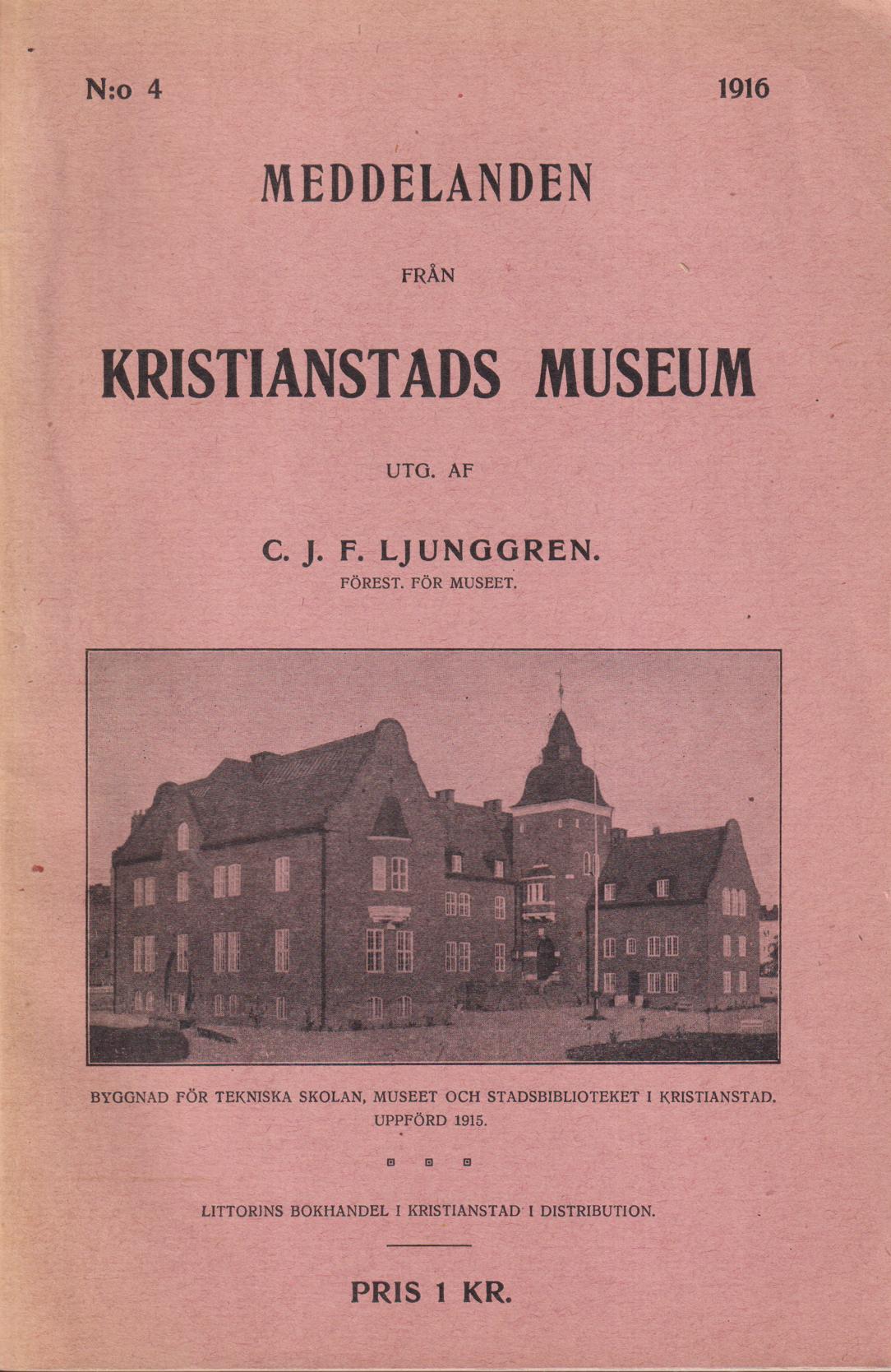 Meddelanden från Kristianstads museum. Utg. af C.J.F. Ljunggren.