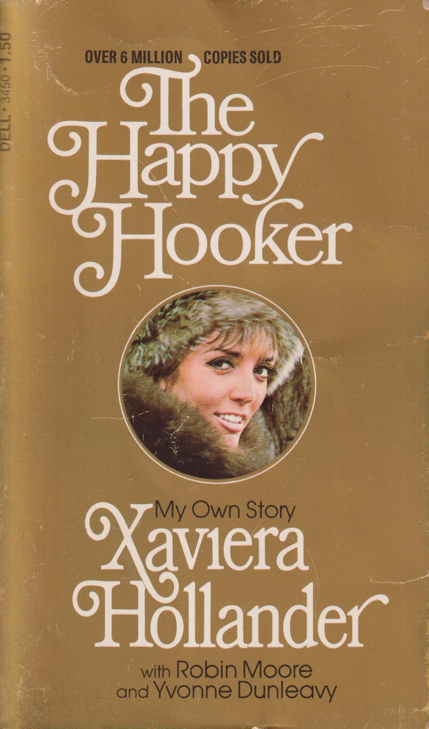 The Happy Hooker. My Own Story. With Robin Moore and Yvonne Dunleavy.