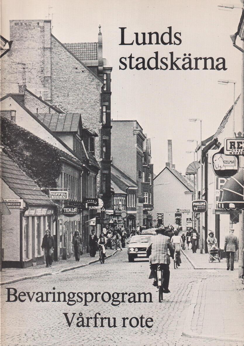 Lunds stadskärna. Bevaringsprogram. Vårfru rote. [Utg. av] Bevaringskommittén.