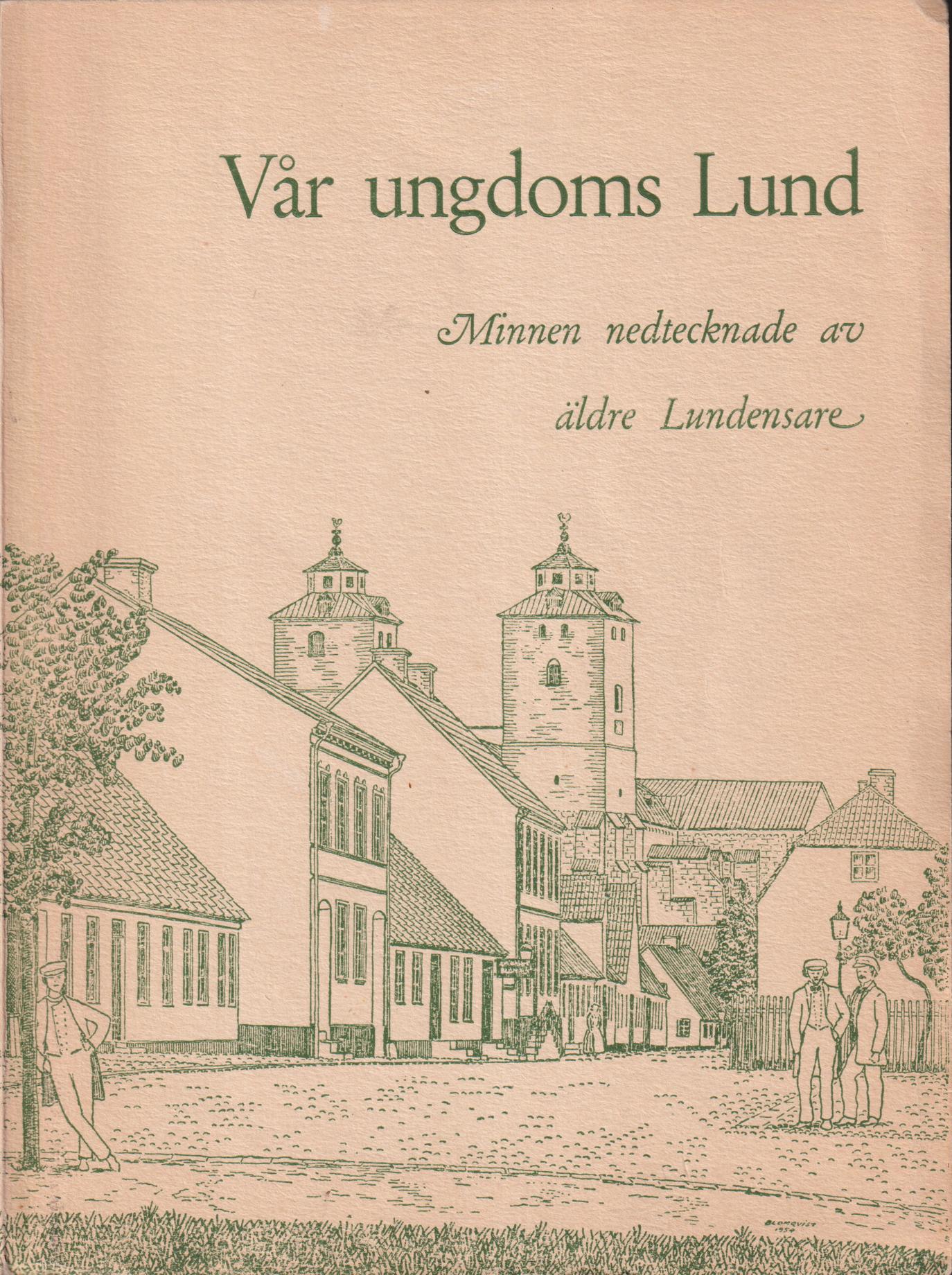 Vår ungdoms Lund. Minnen nedtecknade av äldre lundensare. [Utg. av] Föreningen Det Gamla Lund.