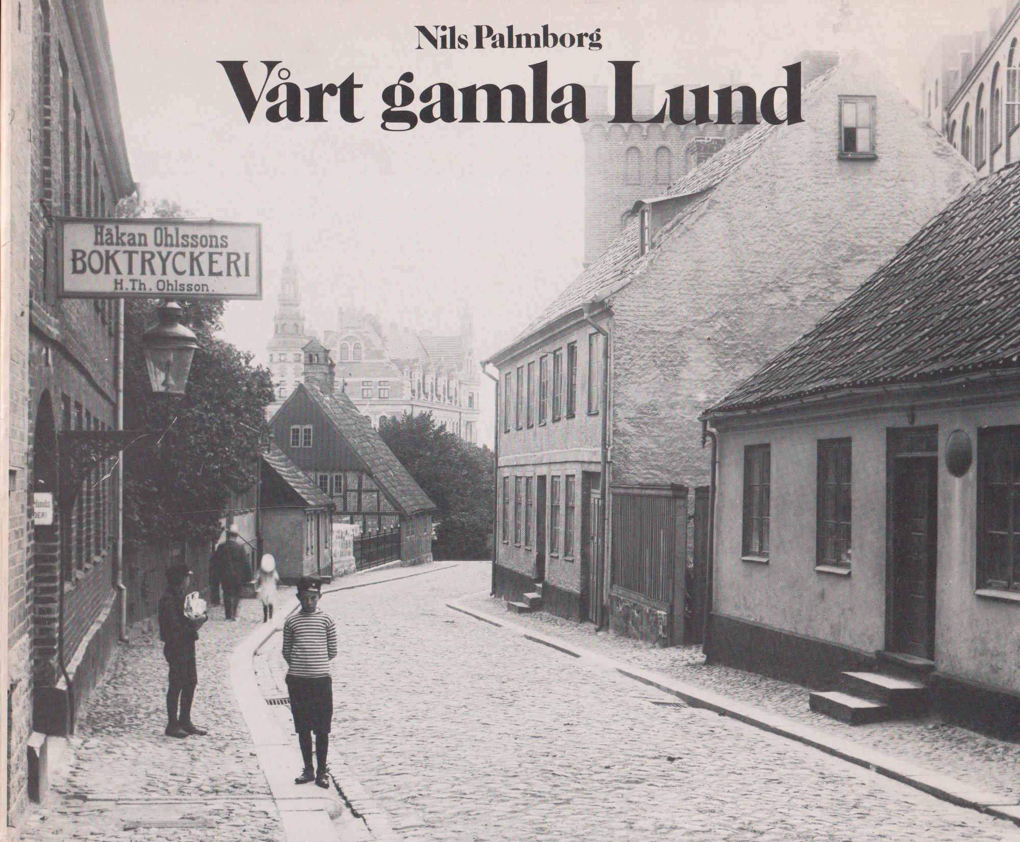 Vårt gamla Lund. [Utg. av] Sydsvenska Dagbladets AB.