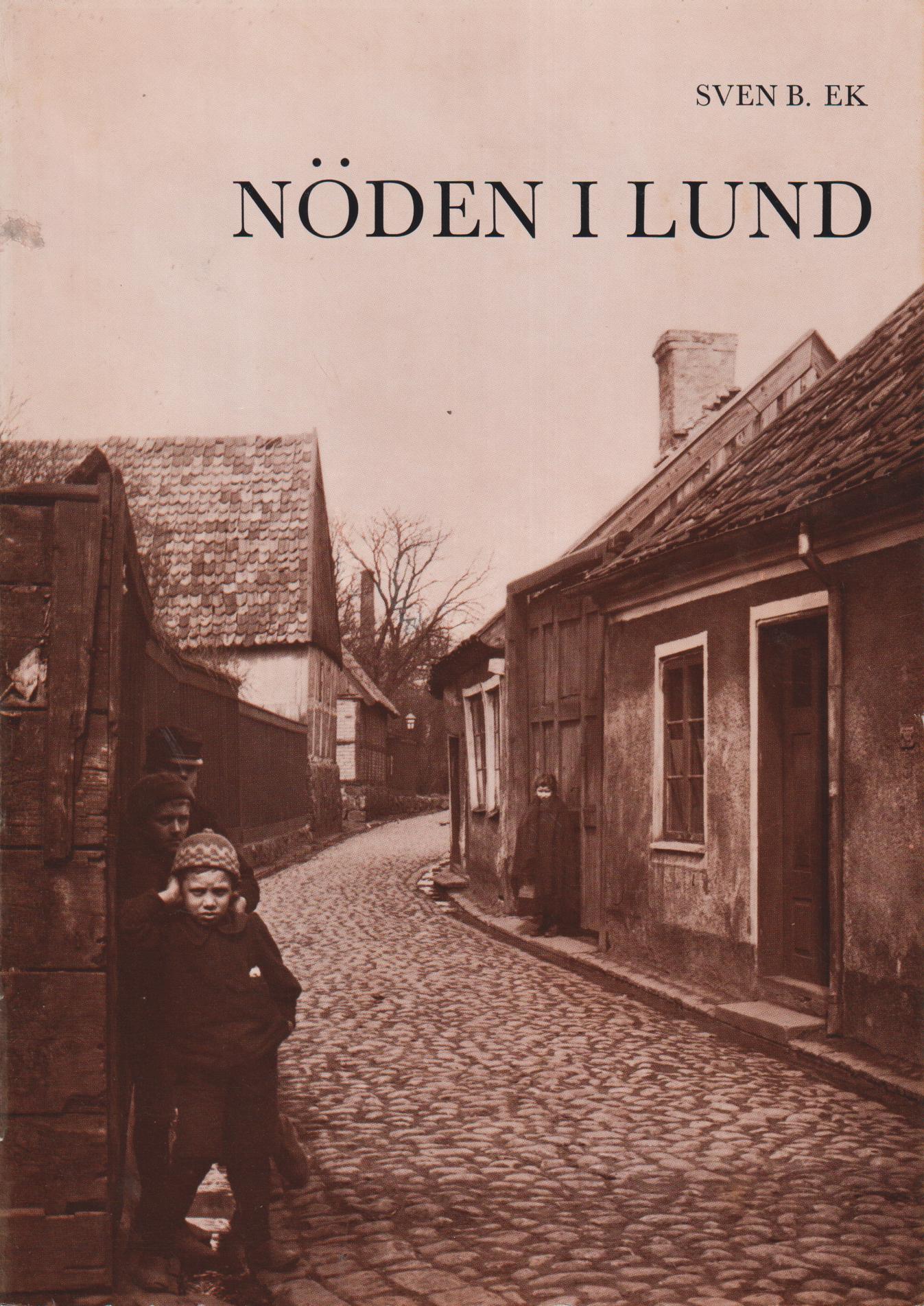Nöden i Lund. En etnologisk stadsstudie.