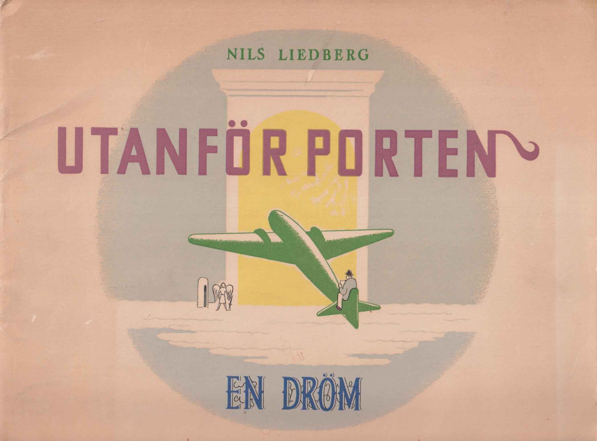 Utanför porten. En dröm. Text och teckningar av Nils Liedberg. [Utg. av] Wahlström & Widstrand förlag.