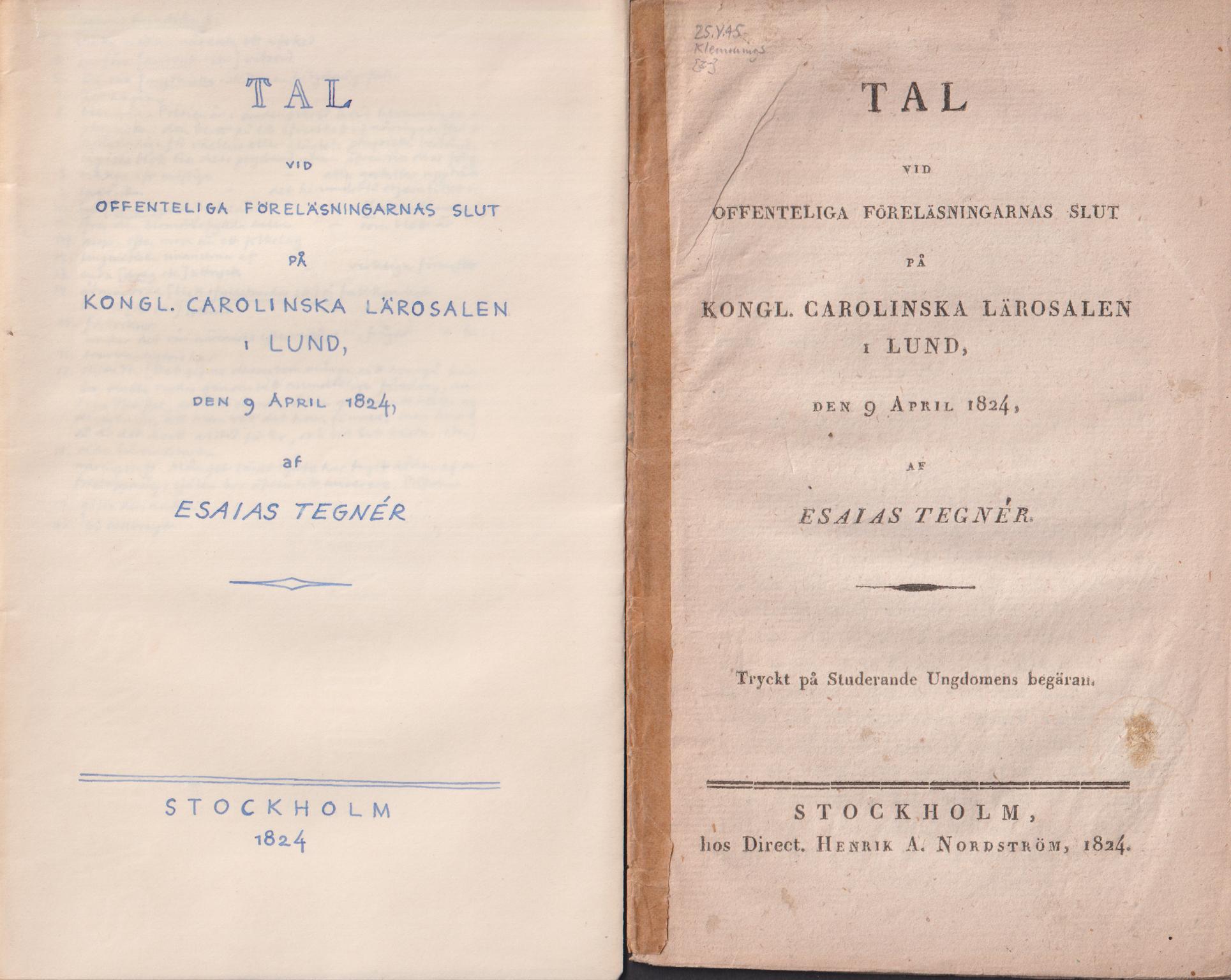 Tal vid offenteliga föreläsningarnas slut på kongl. carolinska lärosalen i Lund, den 9 april 1824, af Esaias Tegnér. Tryckt på studerande ungdomens begäran.