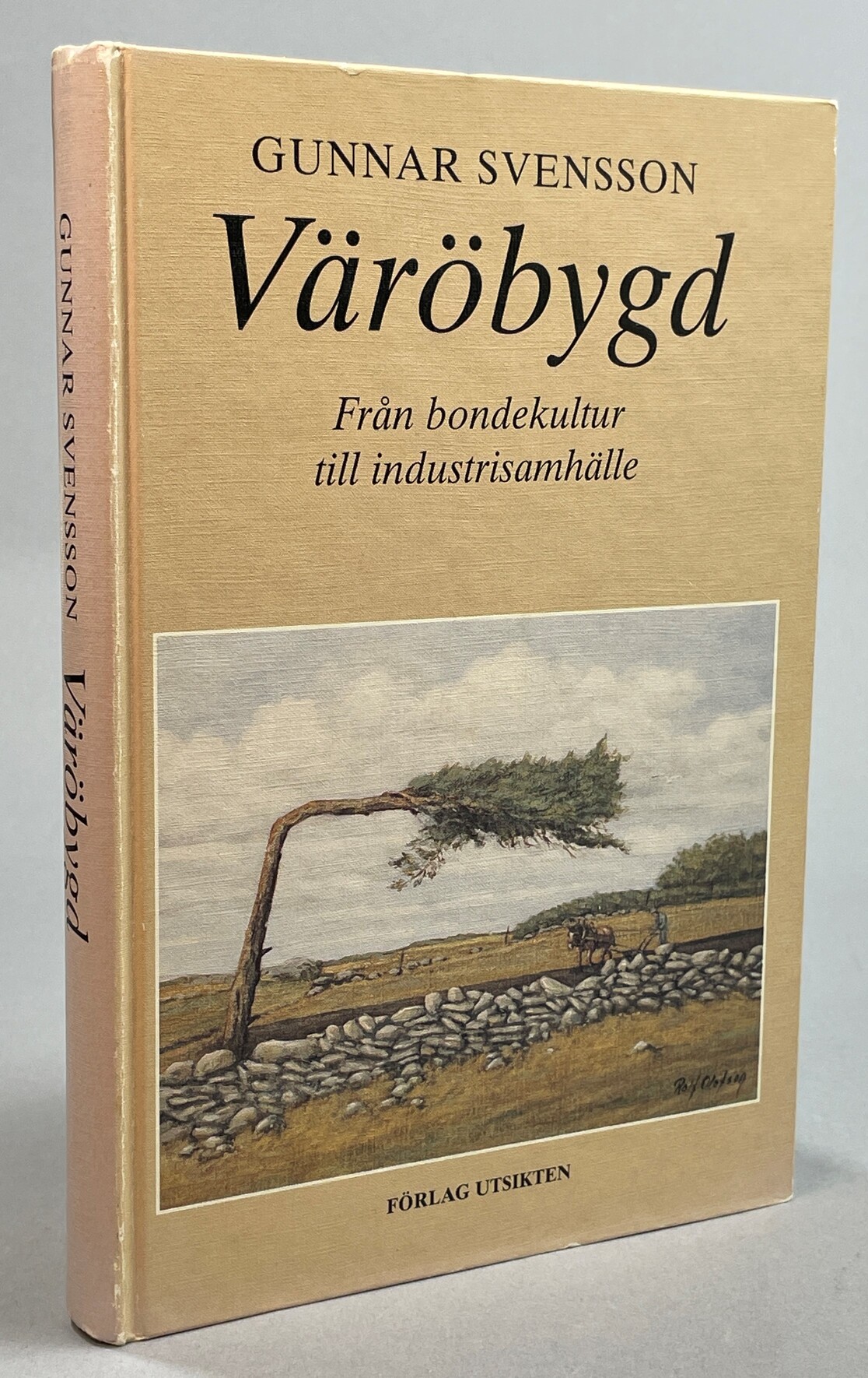 Väröbygd. Från bondekultur till industrisamhälle. [Utg. av] Förlag Utsikten.