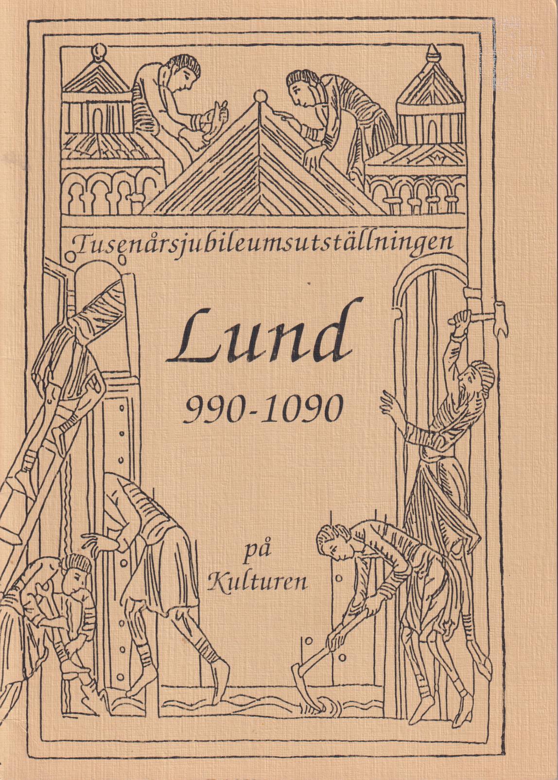 En vägledning till utställningen Lund 990-1090 om stadens tillblivelse och dess första invånare. [Utg. av] Kulturen.