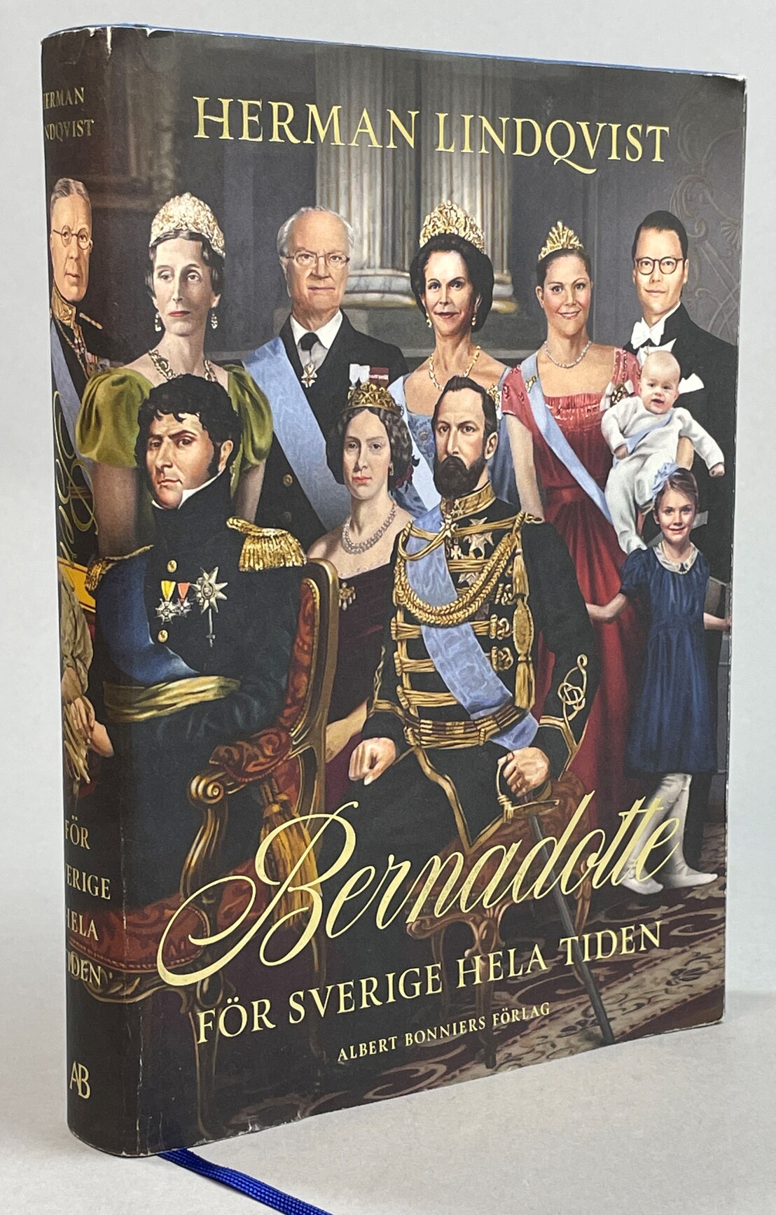 Bernadotte. För Sverige hela tiden. [Utg. av] Albert Bonniers Förlag.