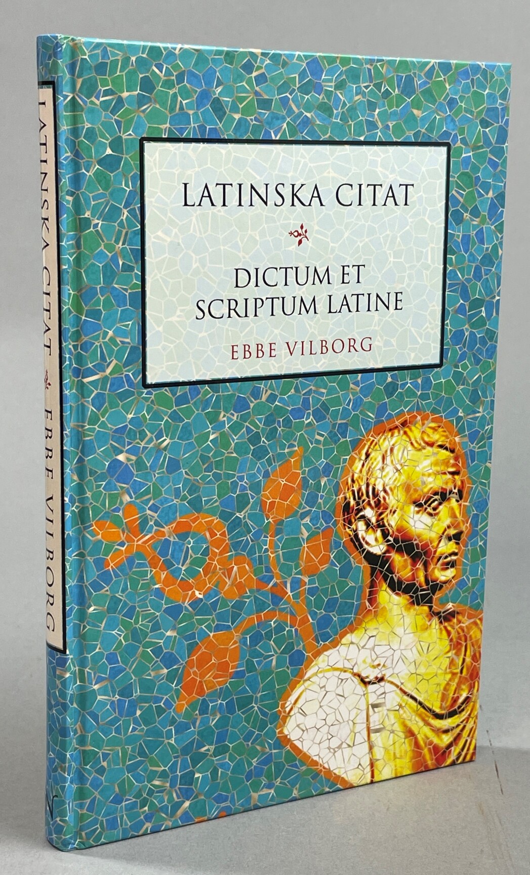 Latinska citat. Dictum et scriptum latine. [Utg. av] Norstedts.