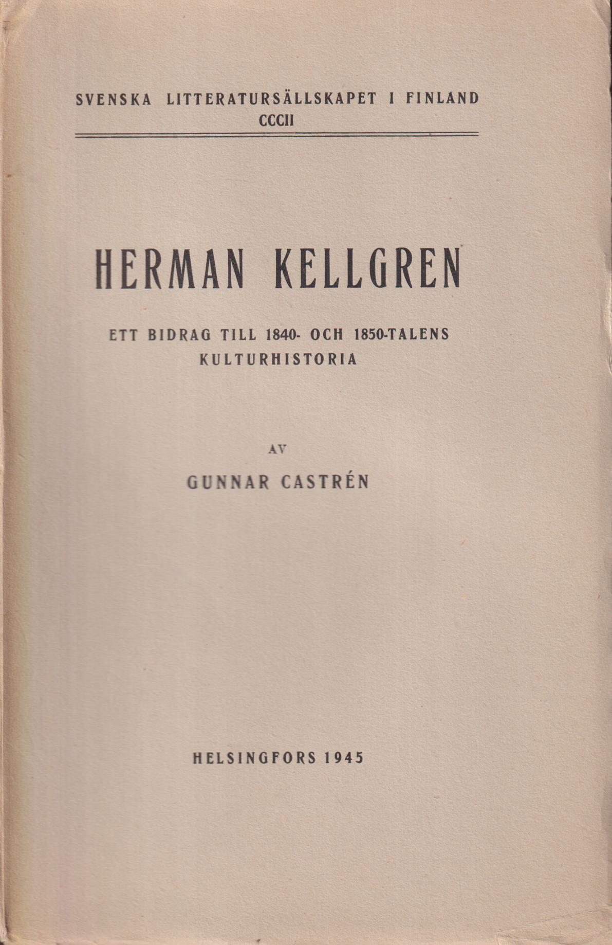 Herman Kellgren. Ett bidrag till 1840-och 1850-talens kulturhistoria.