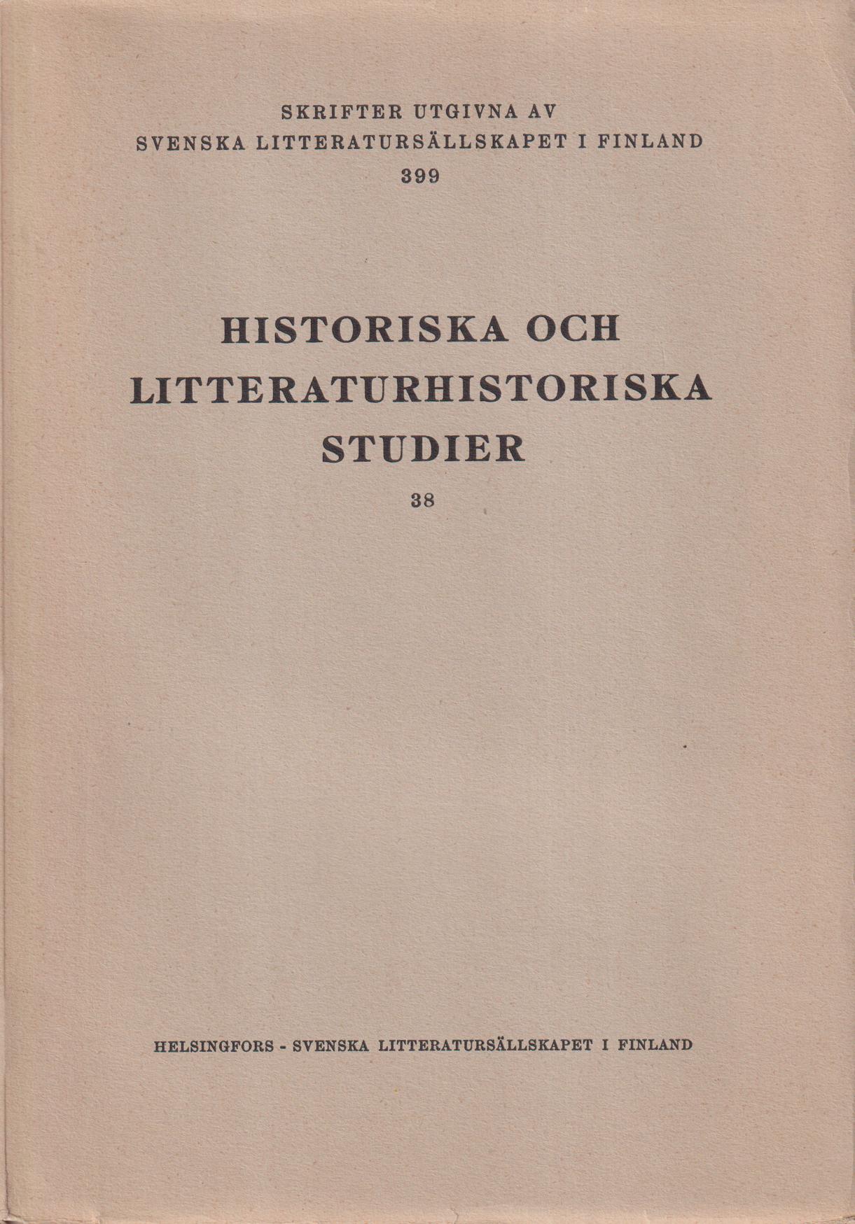 Historiska och litteraturhistoriska studier 38.
