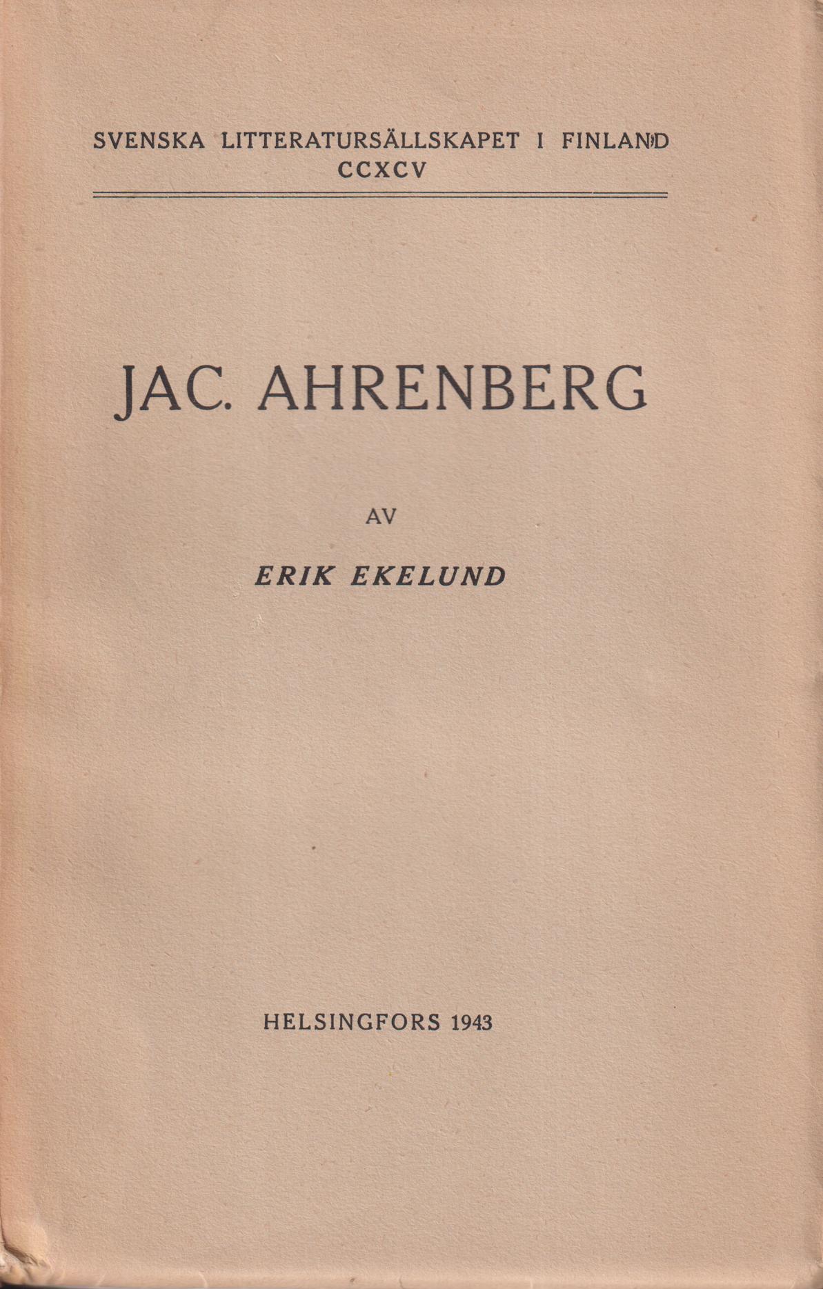 Jac. Ahrenberg och östra Finland. En litteraturhistorisk studie med politisk bakgrund.