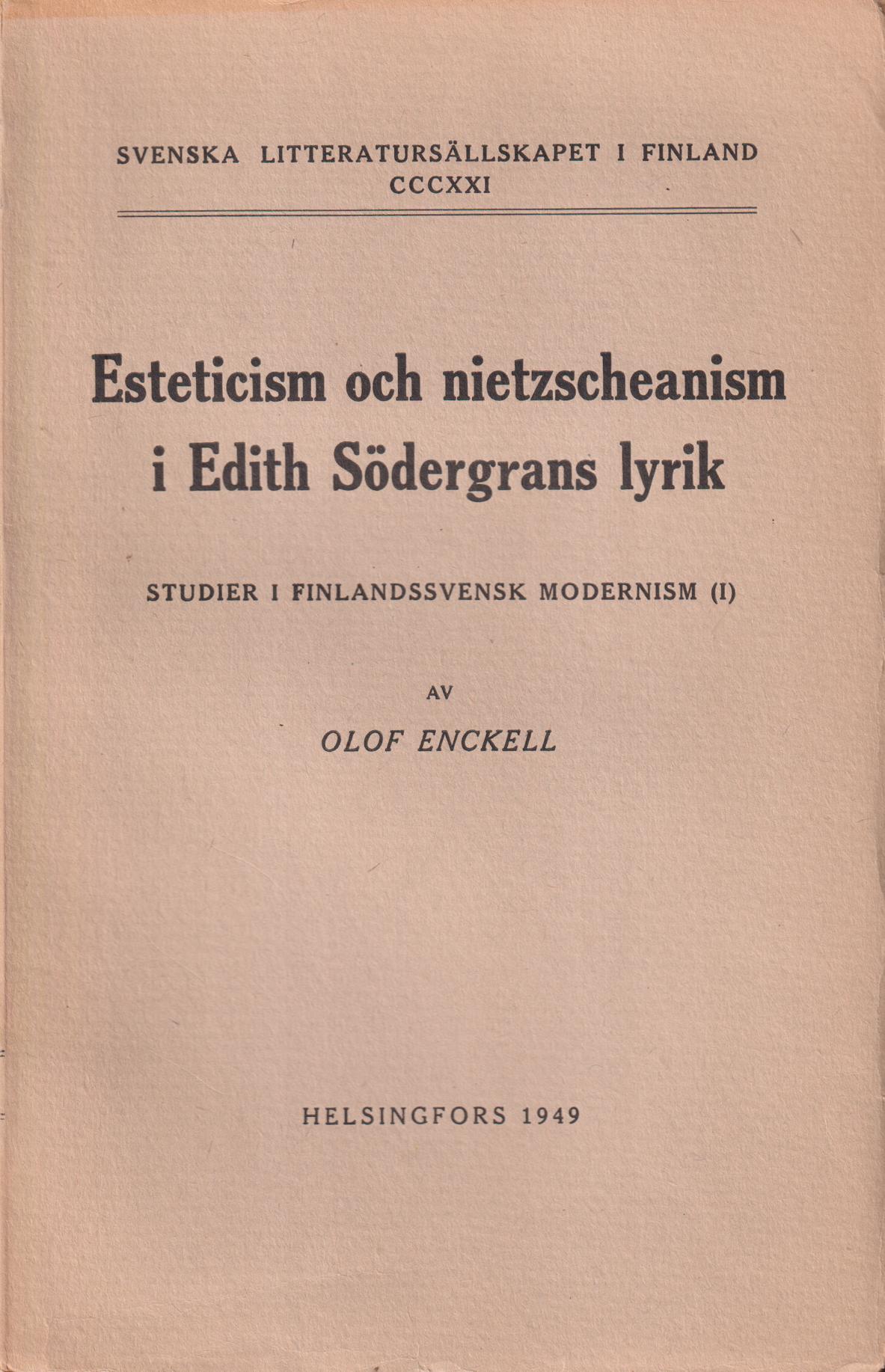 Esteticism och nietzscheanism i Edith Södergrans lyrik.