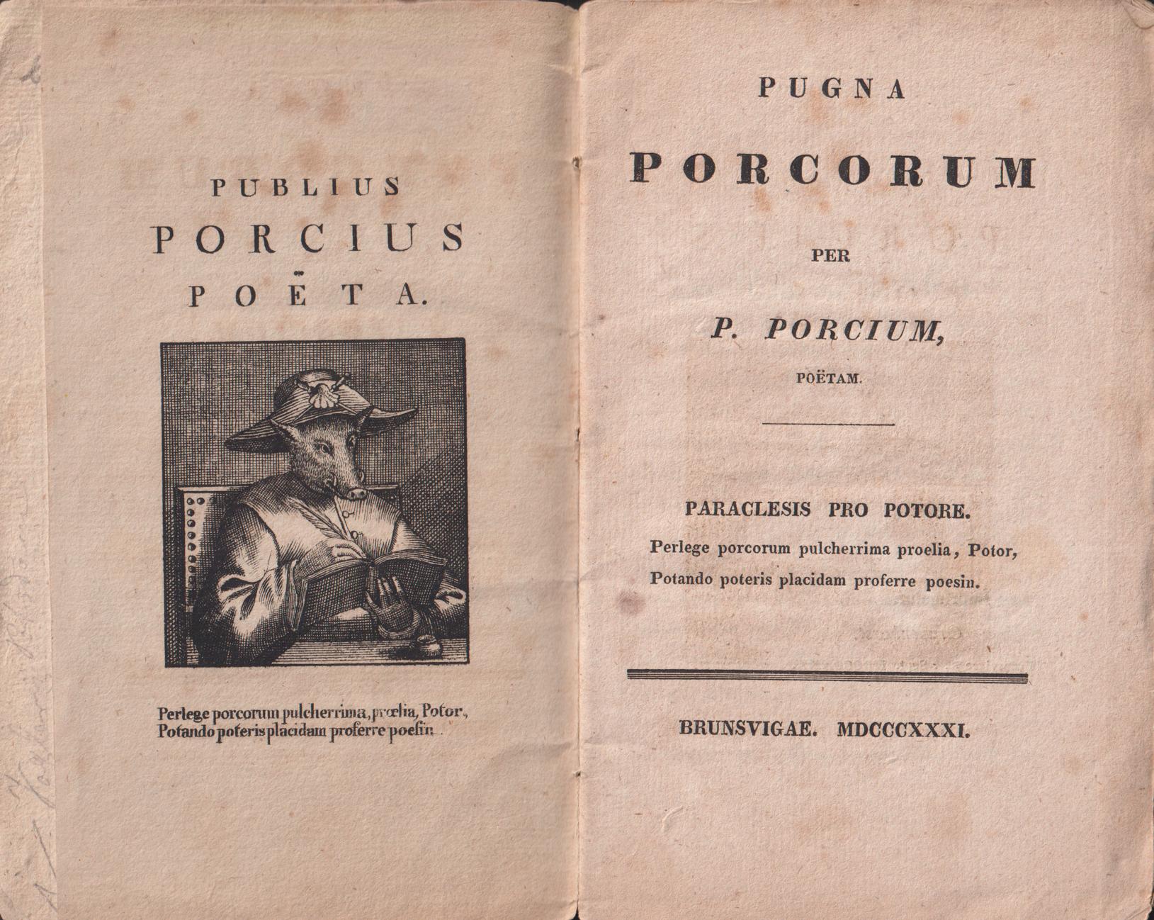 Pugna porcorum per P. Porcium, poëtam. Paraclesis pro potore ...