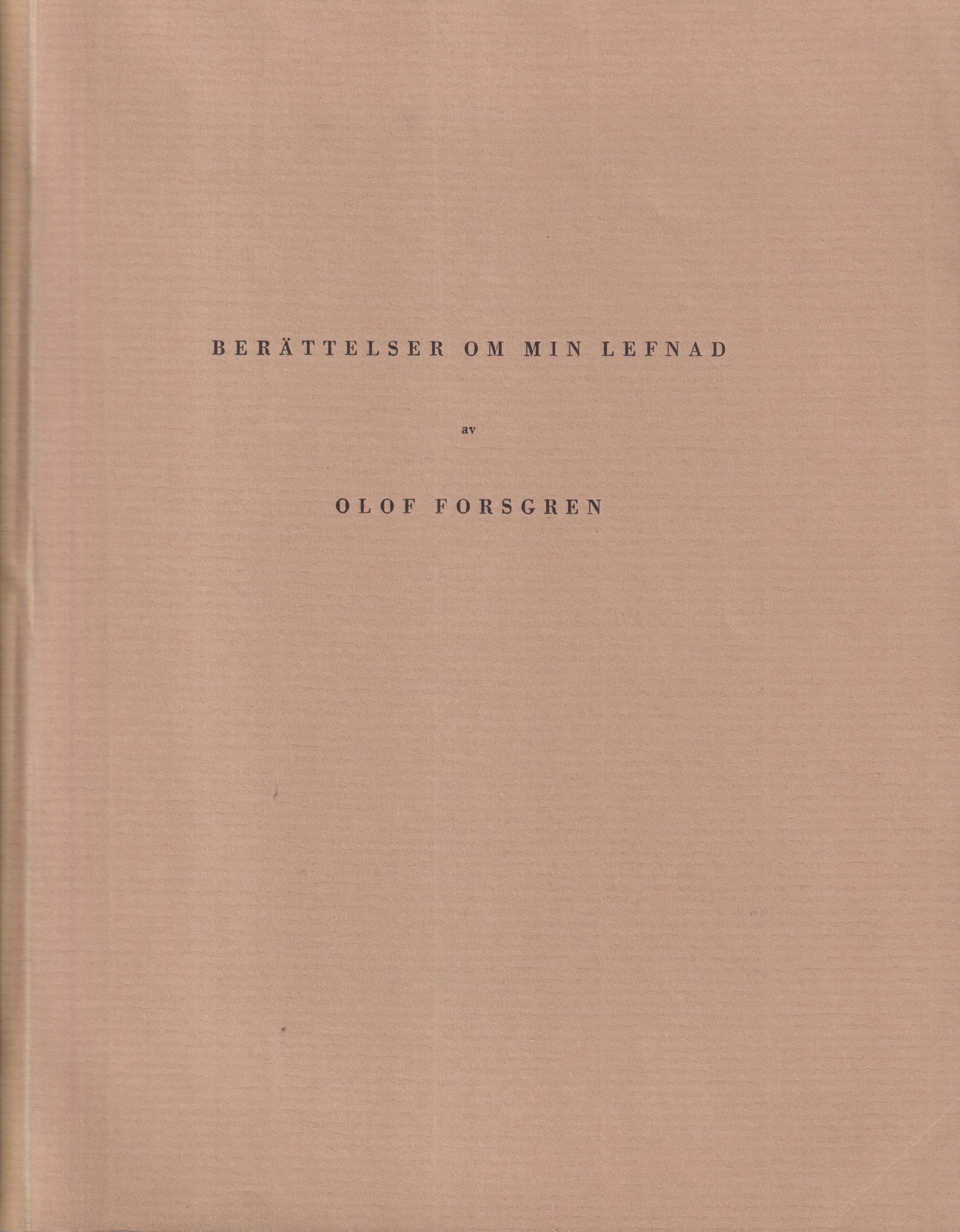 Berättelser om min lefnad av Olof Forsgren ... Manuskript från år 1851.