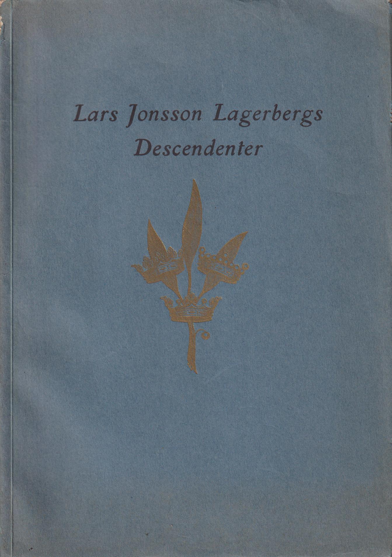 Lars Jonsson Lagerbergs descendenter. Släktledning upprättad år 1914.