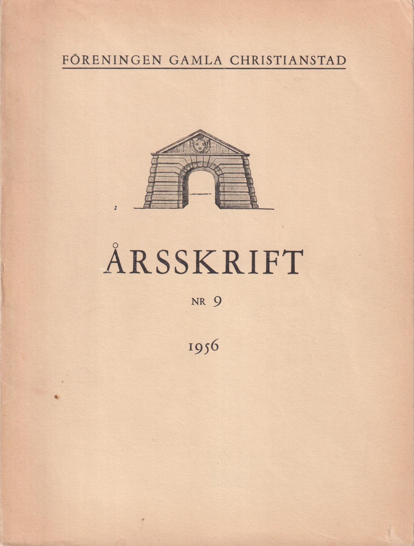 Föreningen Gamla Christianstad. Årsskrift nr 9, 1956.