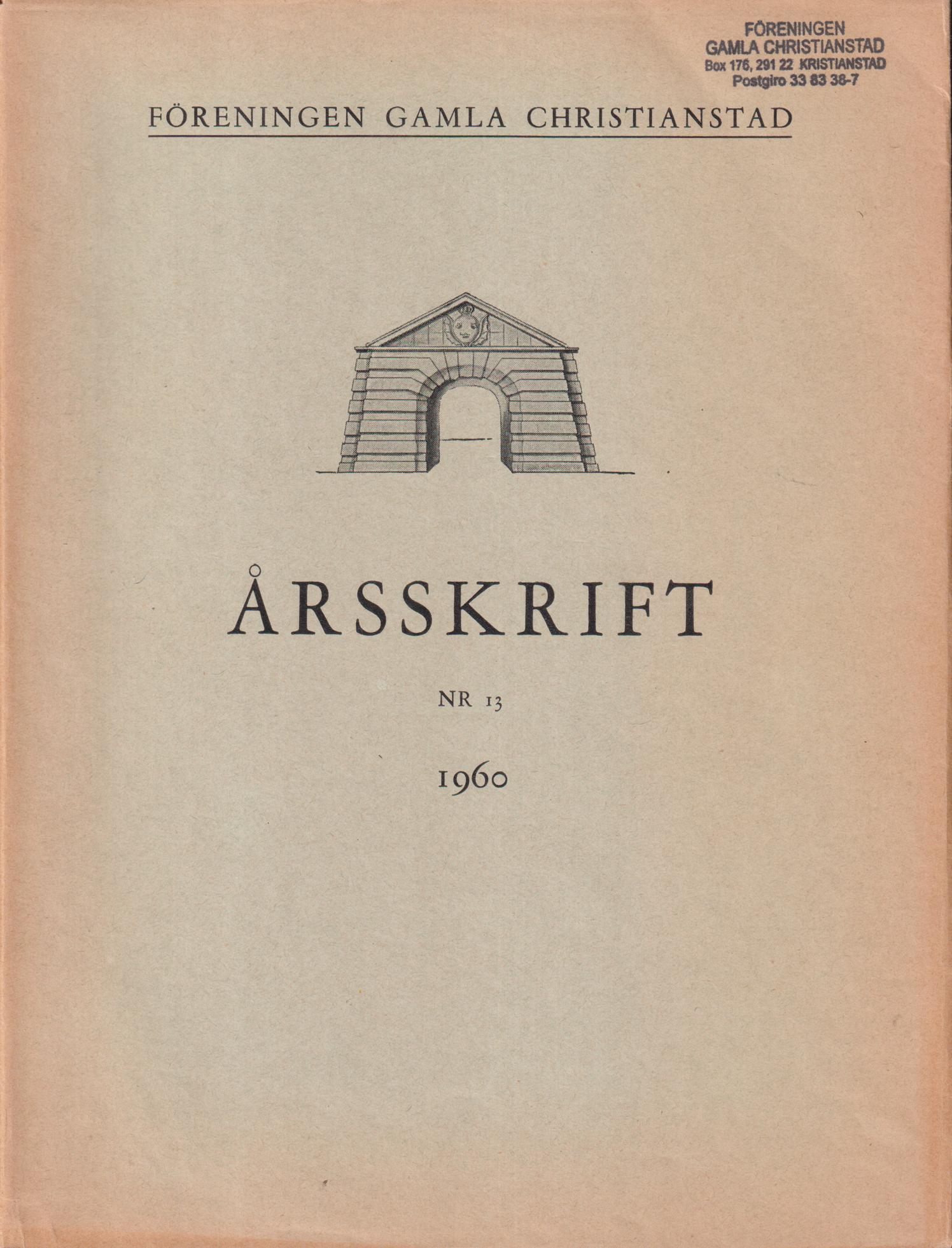 Föreningen Gamla Christianstad. Årsskrift nr 13, 1960.