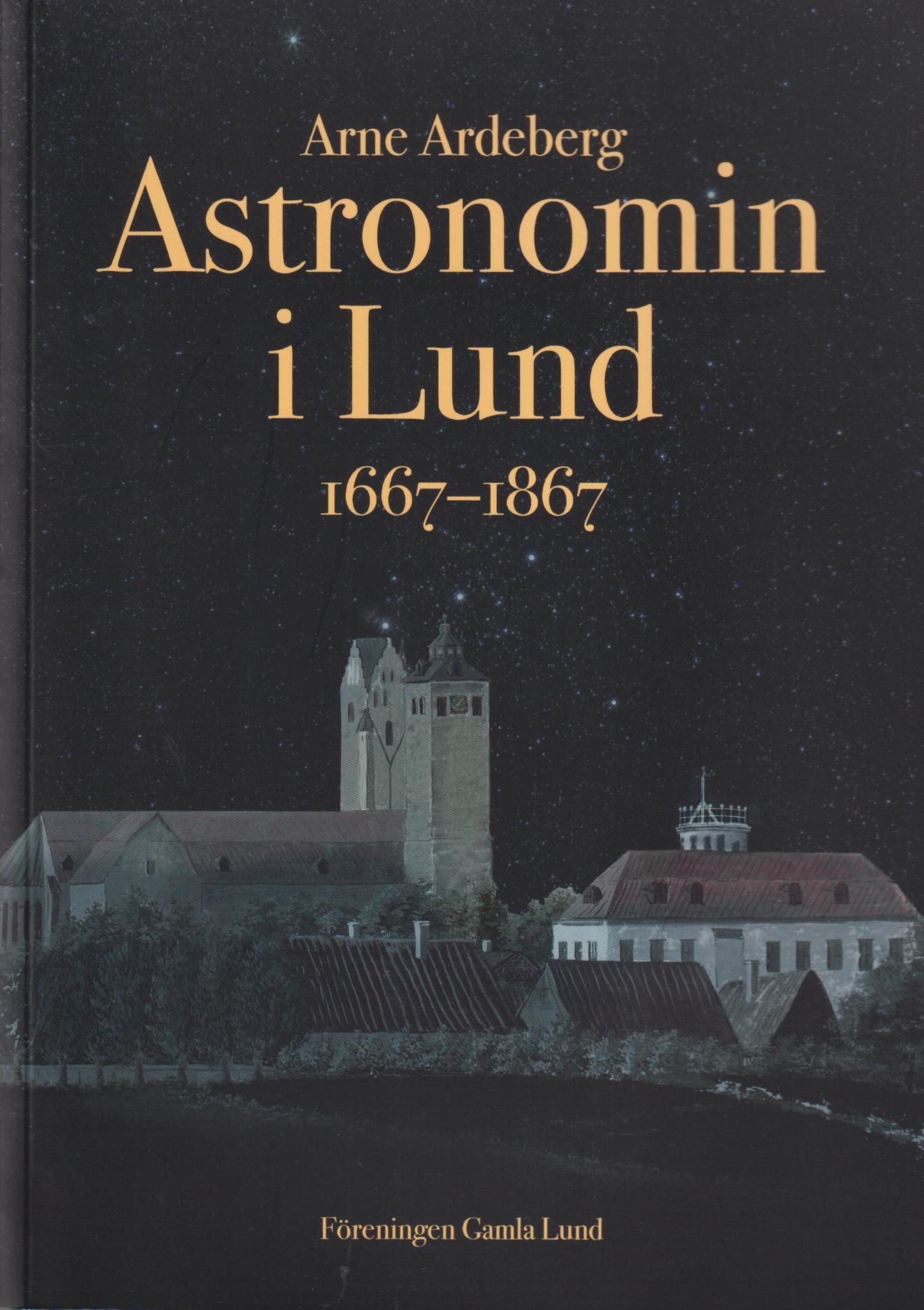 Astronomin i Lund 1667-1867. [Utg. av] Föreningen Gamla Lund.