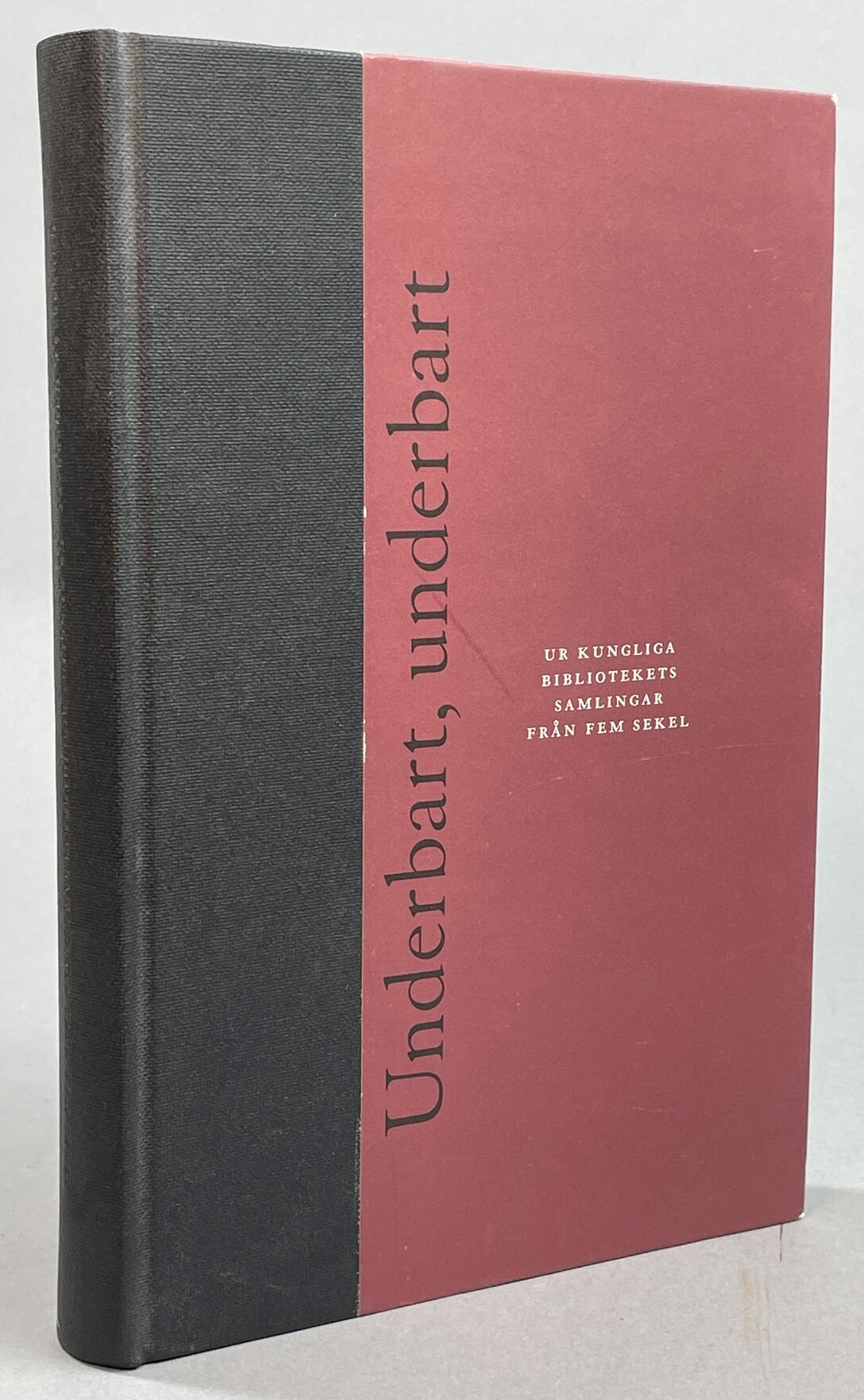 Underbart, underbart. Intellektuella strävanden under fem sekel. Några glimtar ur Kungliga bibliotekets samlingar. [Utg. av] Kungliga Biblioteket.