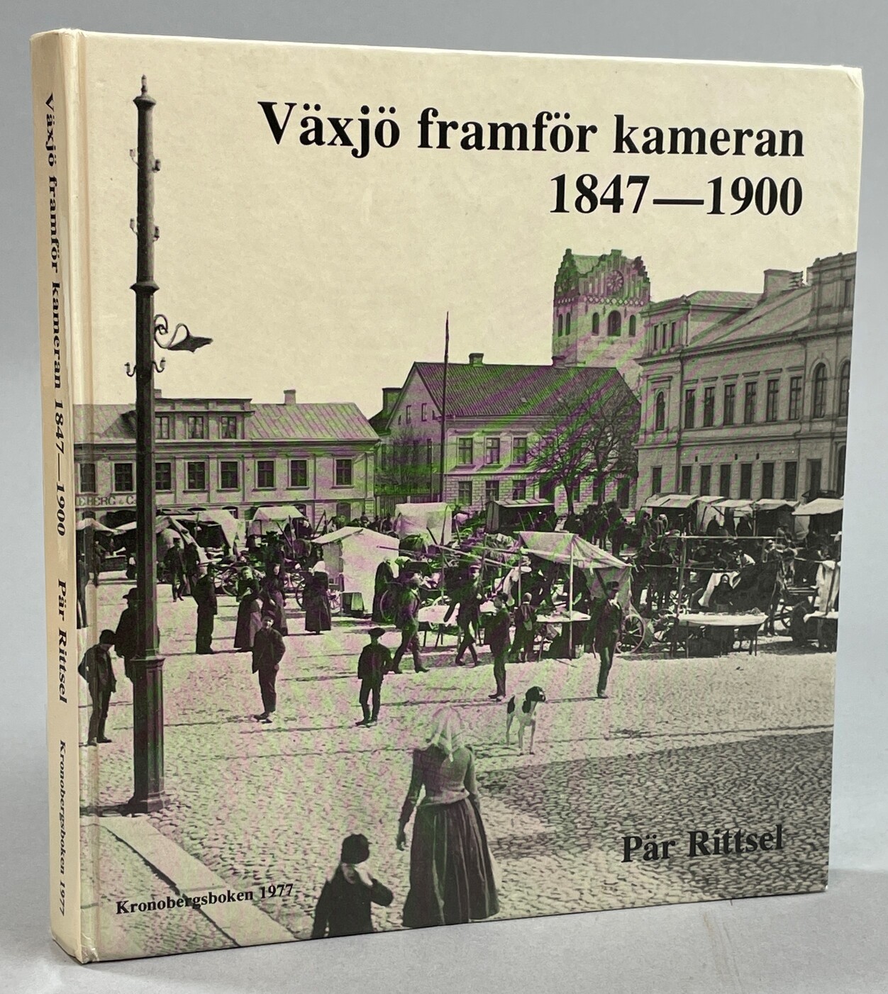 Växjö framför kameran 1847-1900. (Kronobergsboken 1977).