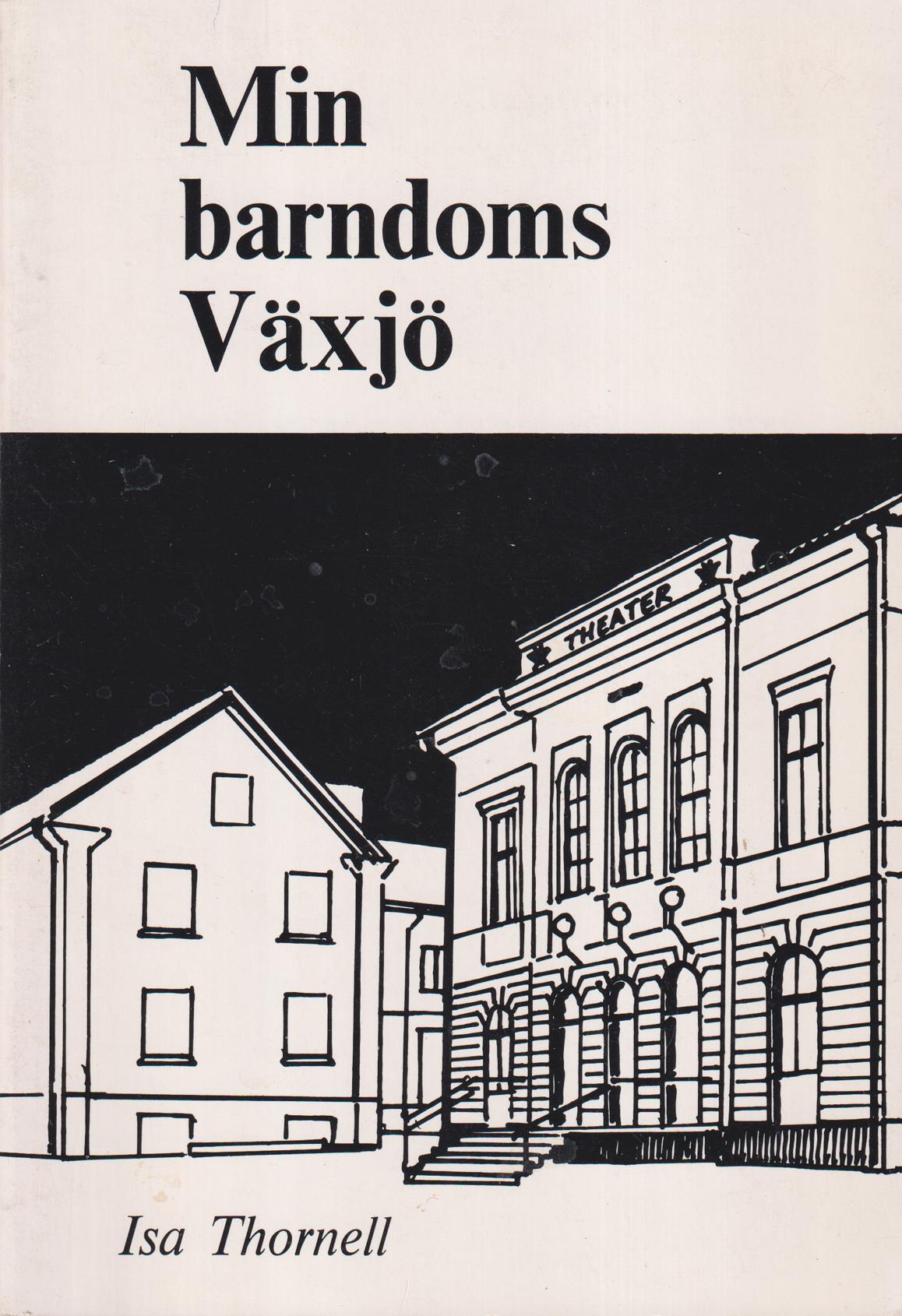 Min barndoms Växjö.