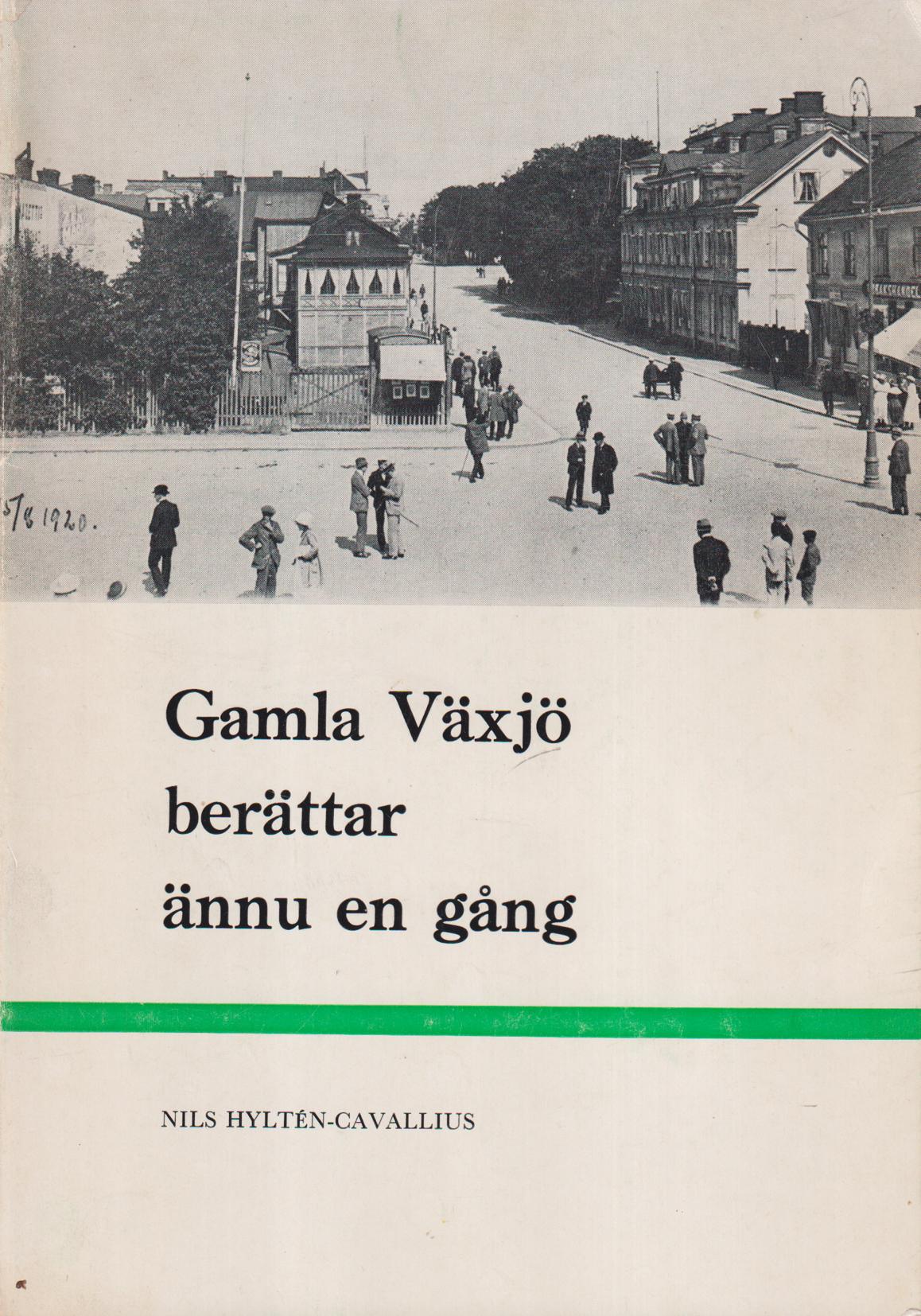 Gamla Växjö berättar ännu en gång.