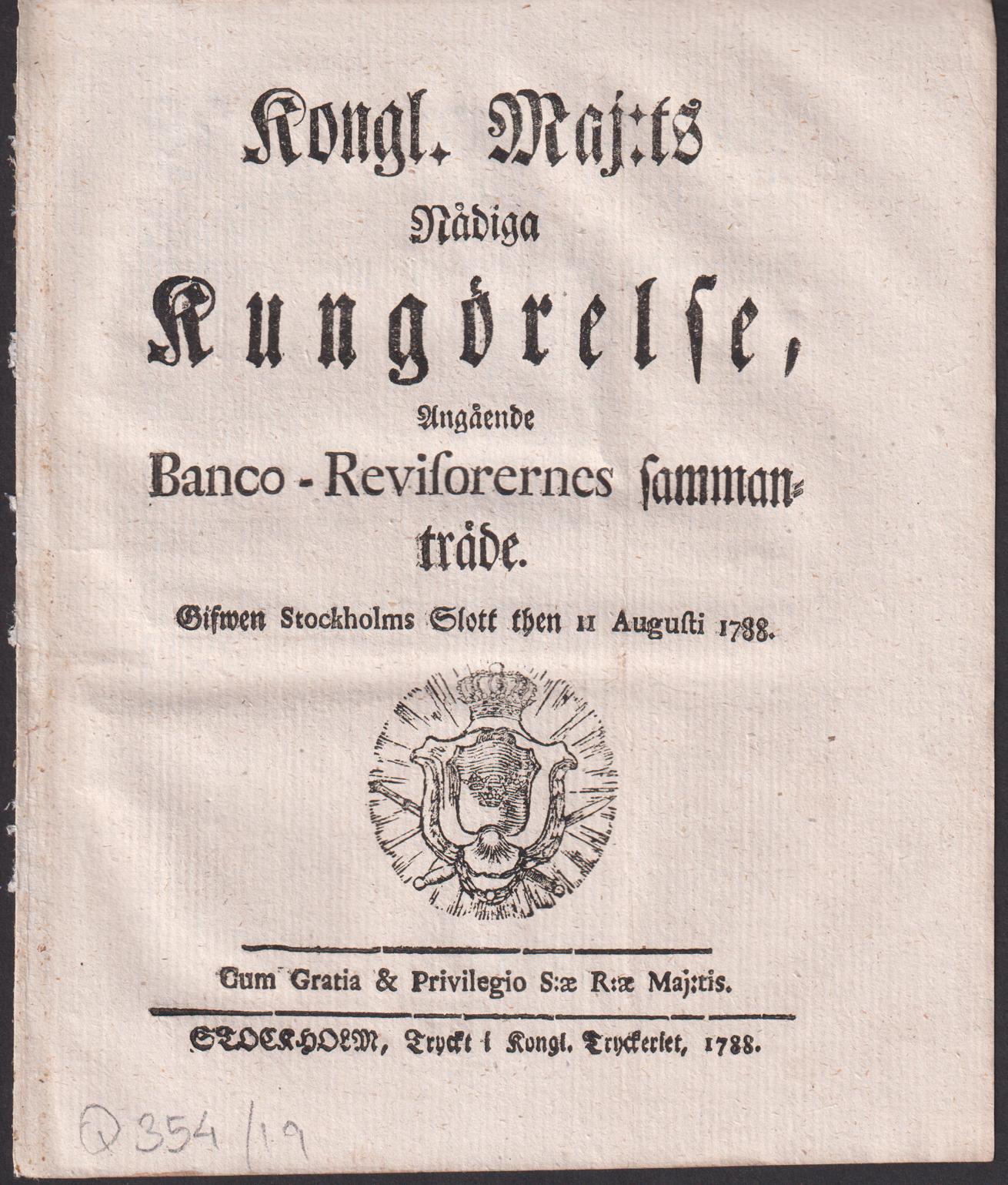Kongl. Maj:ts Nådiga Kungörelse, Angående Banco-Revisorernes sammanträde. Gifwen Stockholms Slott then 11 Augusti 1788.