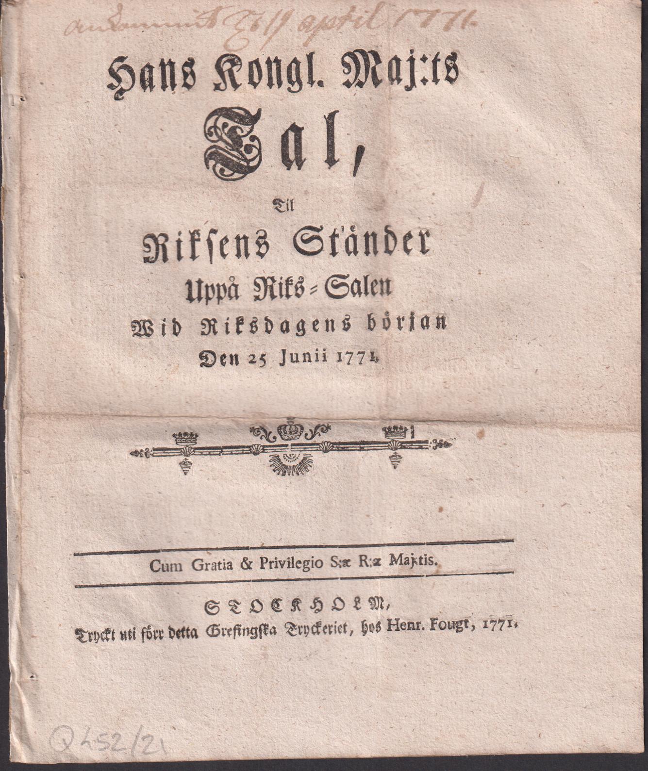 Hans kongl. maj:ts tal, til riksens ständer, uppå riks-salen wid riksdagens början den 25 junii 1771.