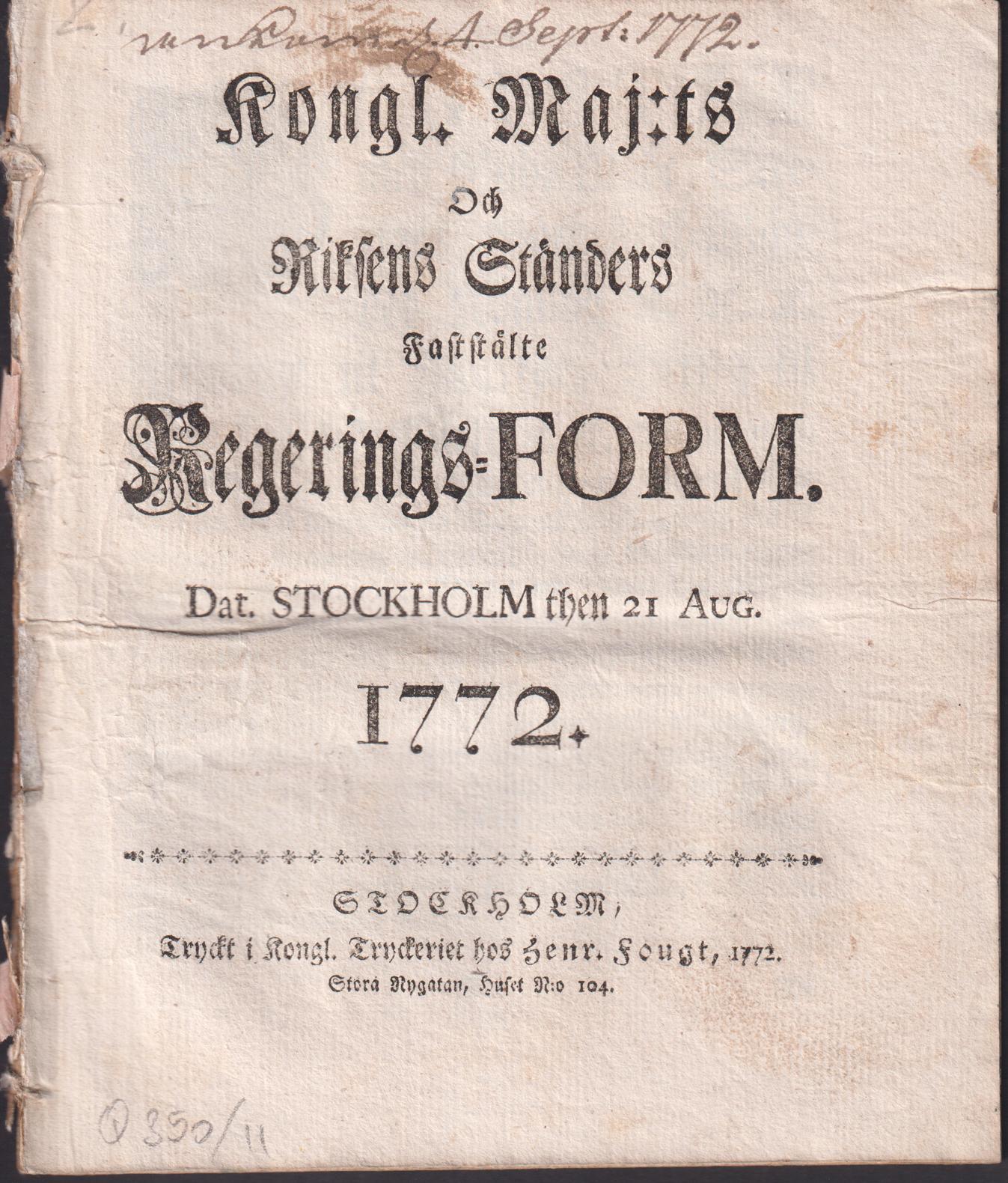 Kongl. Maj:ts Och Riksens Ständers Faststälte Regerings-Form. Dat. Stockholm then 21 Aug. 1772.