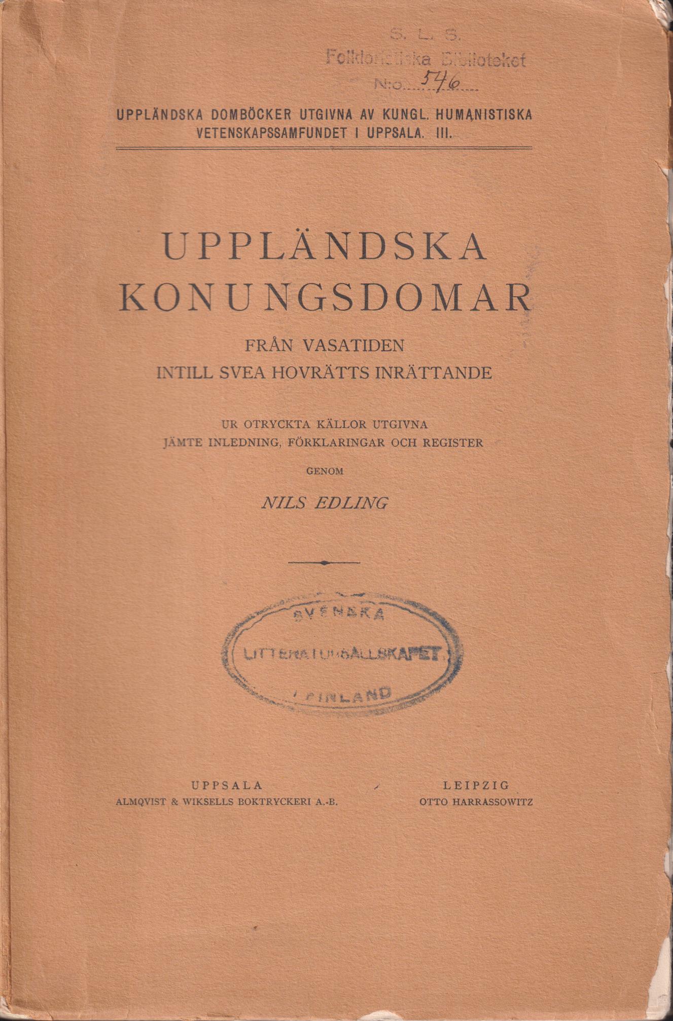 Uppländska konungsdomar från Vasatiden intill Svea hovrätts inrättande. Ur otryckta källor utgivna jämte inledning, förklaringar och register genom Nils Edling.