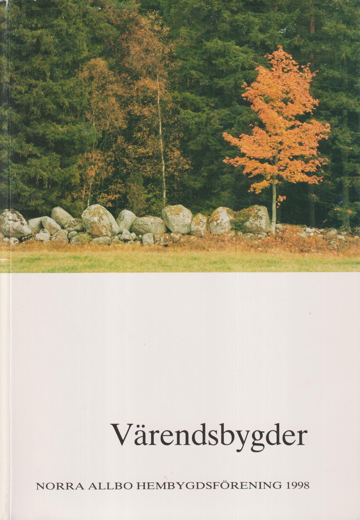 Värendsbygder 1998. [Utg. av] Norra Allbo hembygdsförening.