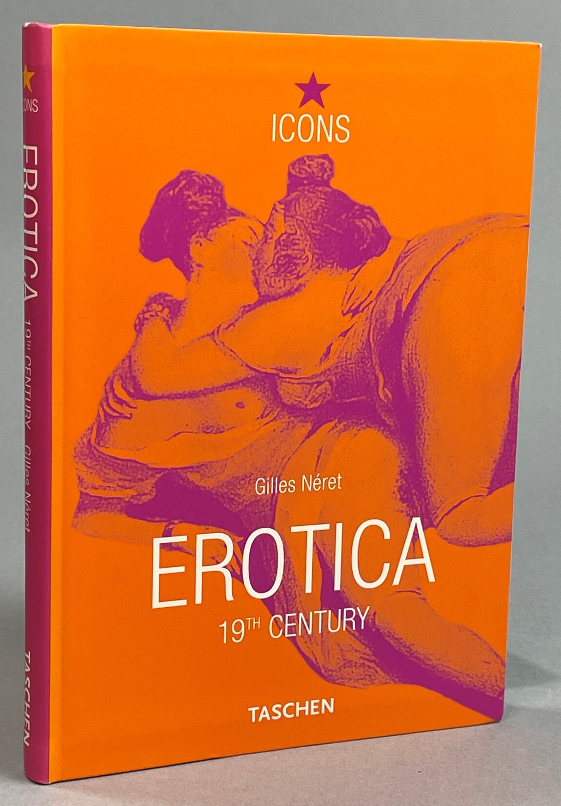 Erotica 19th century. From Courbet ro Gauguin. [Translated from French in English by Sue Rose, and in German by Bettina Blumenberg]. [Utg. av] Taschen.