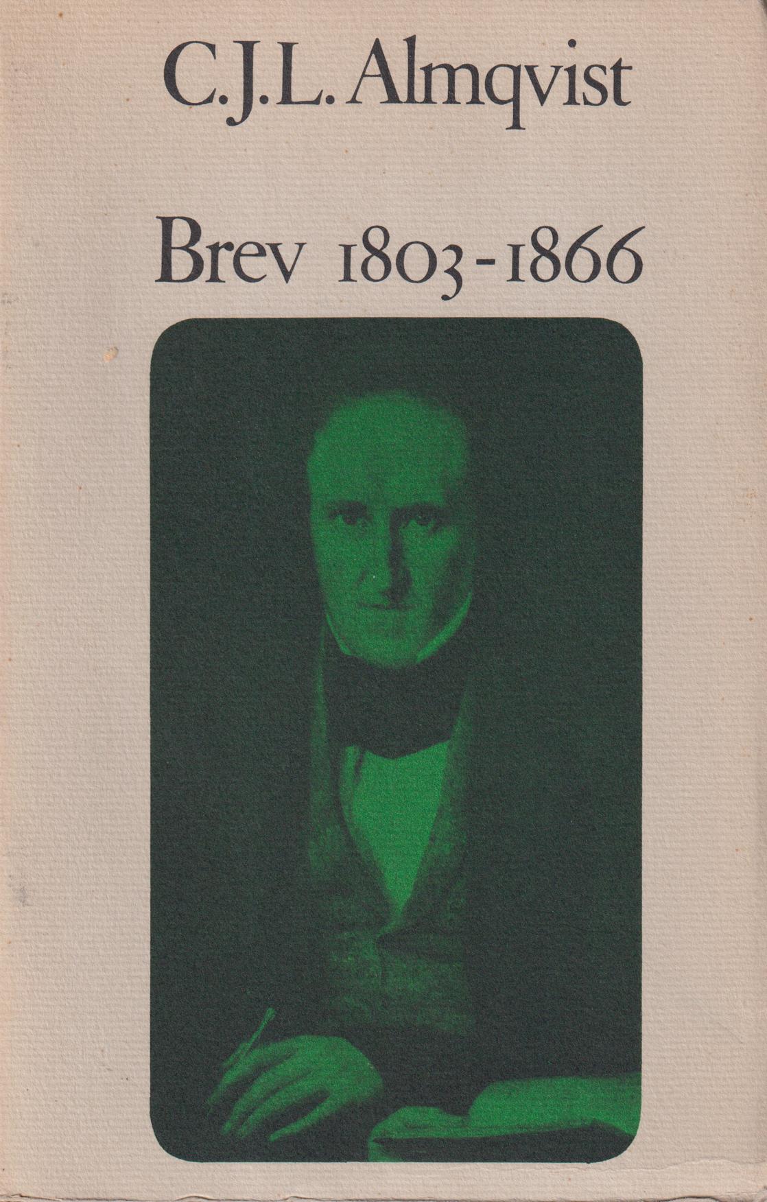 Brev 1803-1866. Ett urval med inledning och kommentarer av Bertil Romberg. [Utg. av] Albert Bonniers förlag.