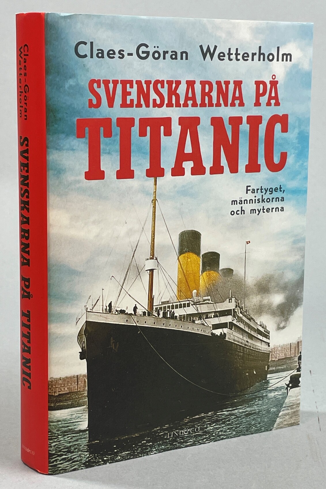 Svenskarna på Titanic. Fartyget, människorna och myterna. [Utg. av] Lind & Co.