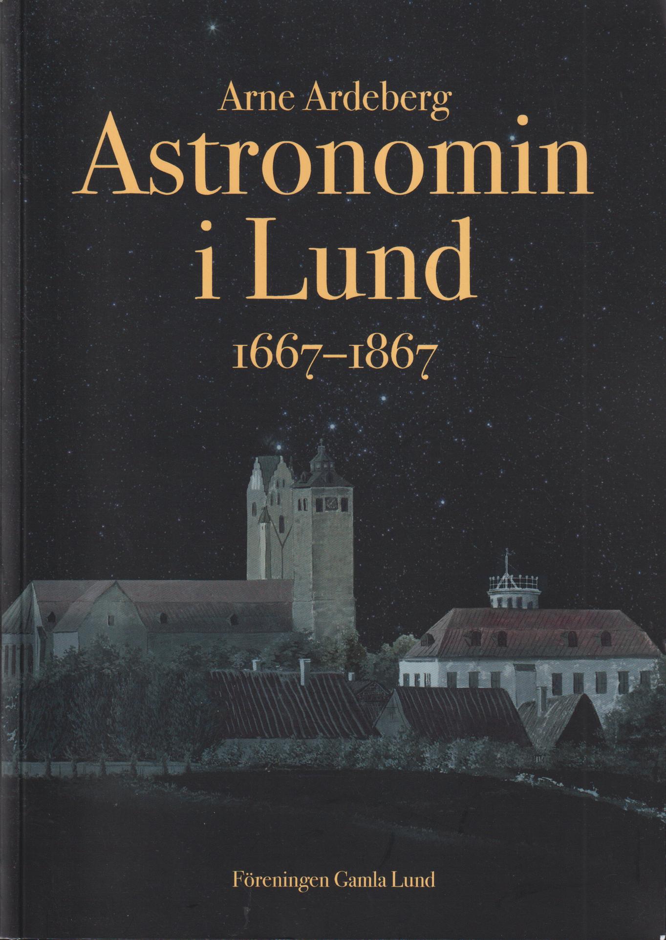 Astronomin i Lund 1667-1867. [Utg. av] Föreningen Gamla Lund.