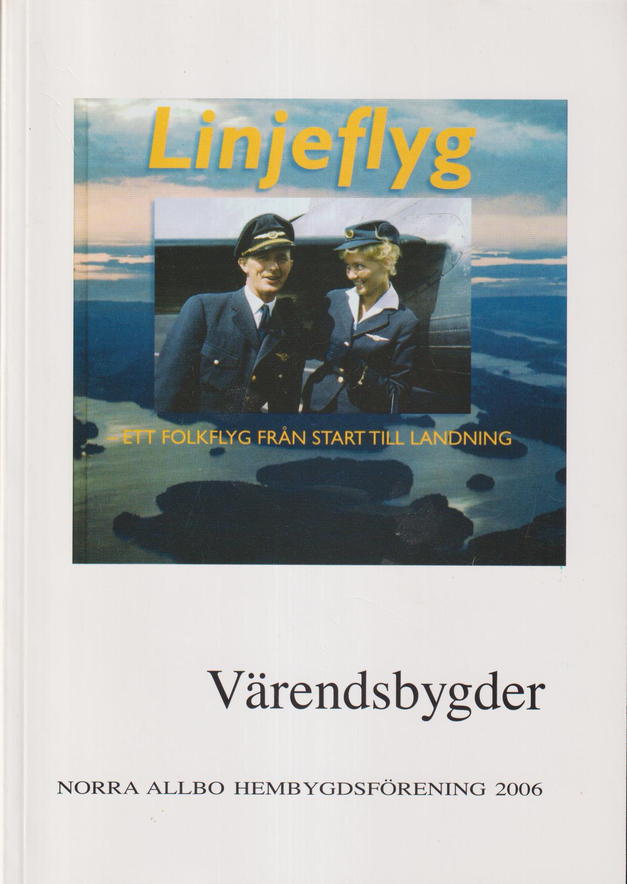 Värendsbygder 2006. [Utg. av] Norra Allbo hembygdsförening.