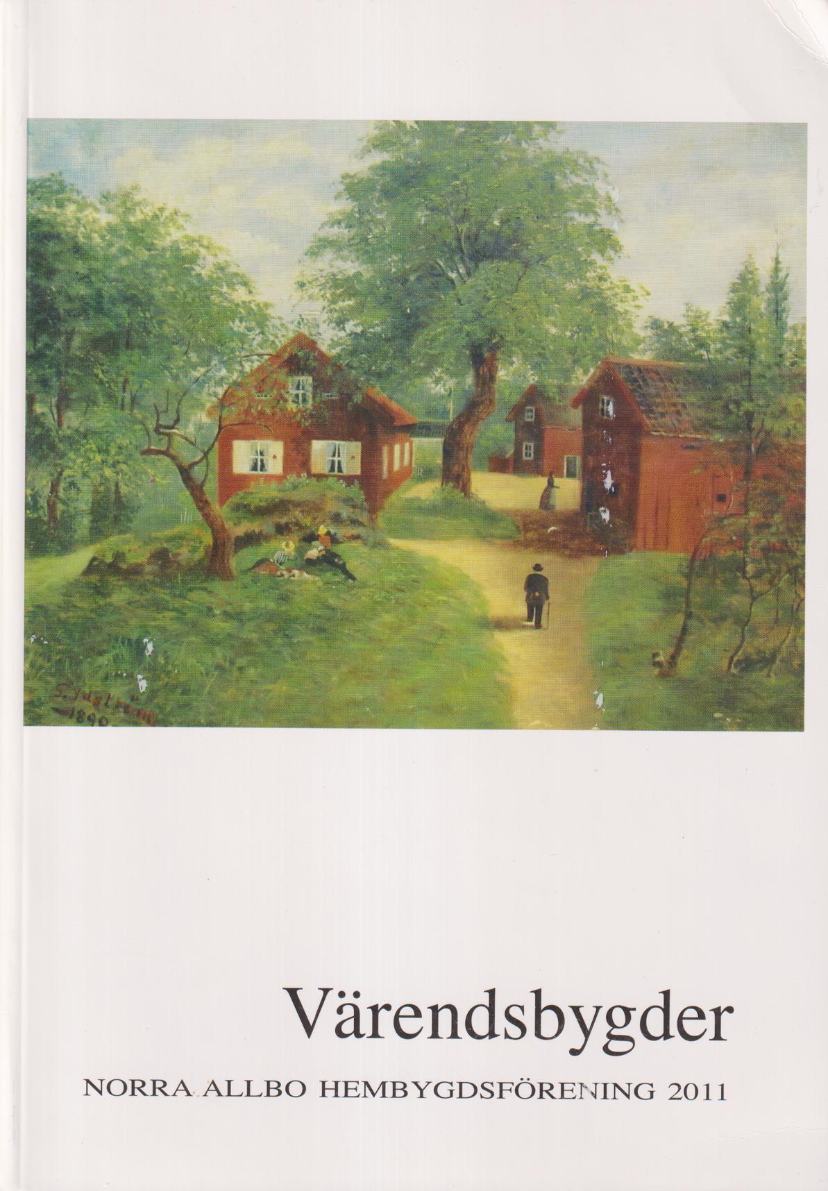Värendsbygder 2011. [Utg. av] Norra Allbo hembygdsförening.